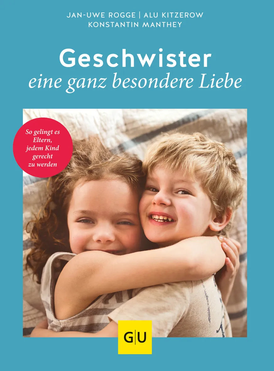 Buchcover von 'Geschwister – eine ganz besondere Liebe' - Gebundene Ausgabe von Jan-Uwe Rogge