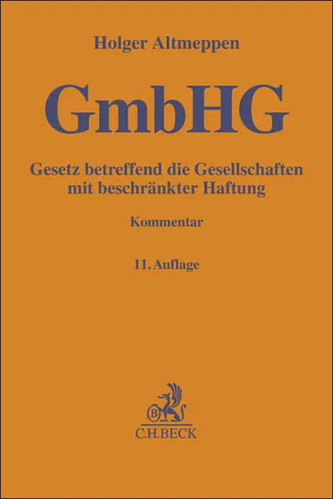 Buchcover von 'Gesetz betreffend die Gesellschaften mit beschränkter Haftung. GmbHG' - Gebundene Ausgabe von Holger Altmeppen