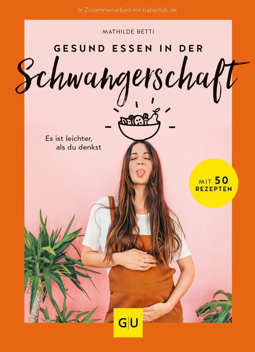 Cover: Gesund essen in der Schwangerschaft (Hardcover) von Mathilde Betti