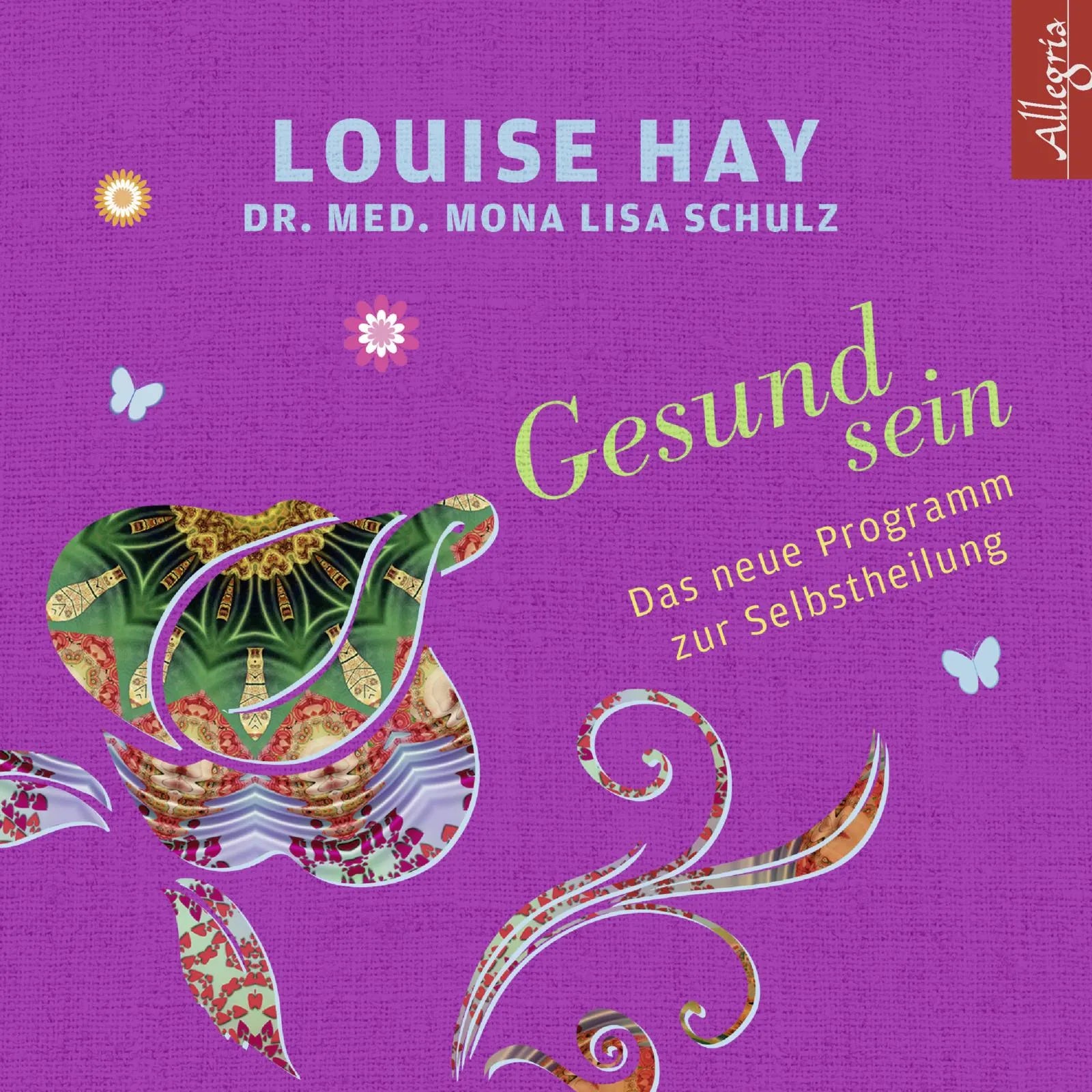 Buchcover von 'Gesund sein' - Hörbuch (CD) von Louise Hay