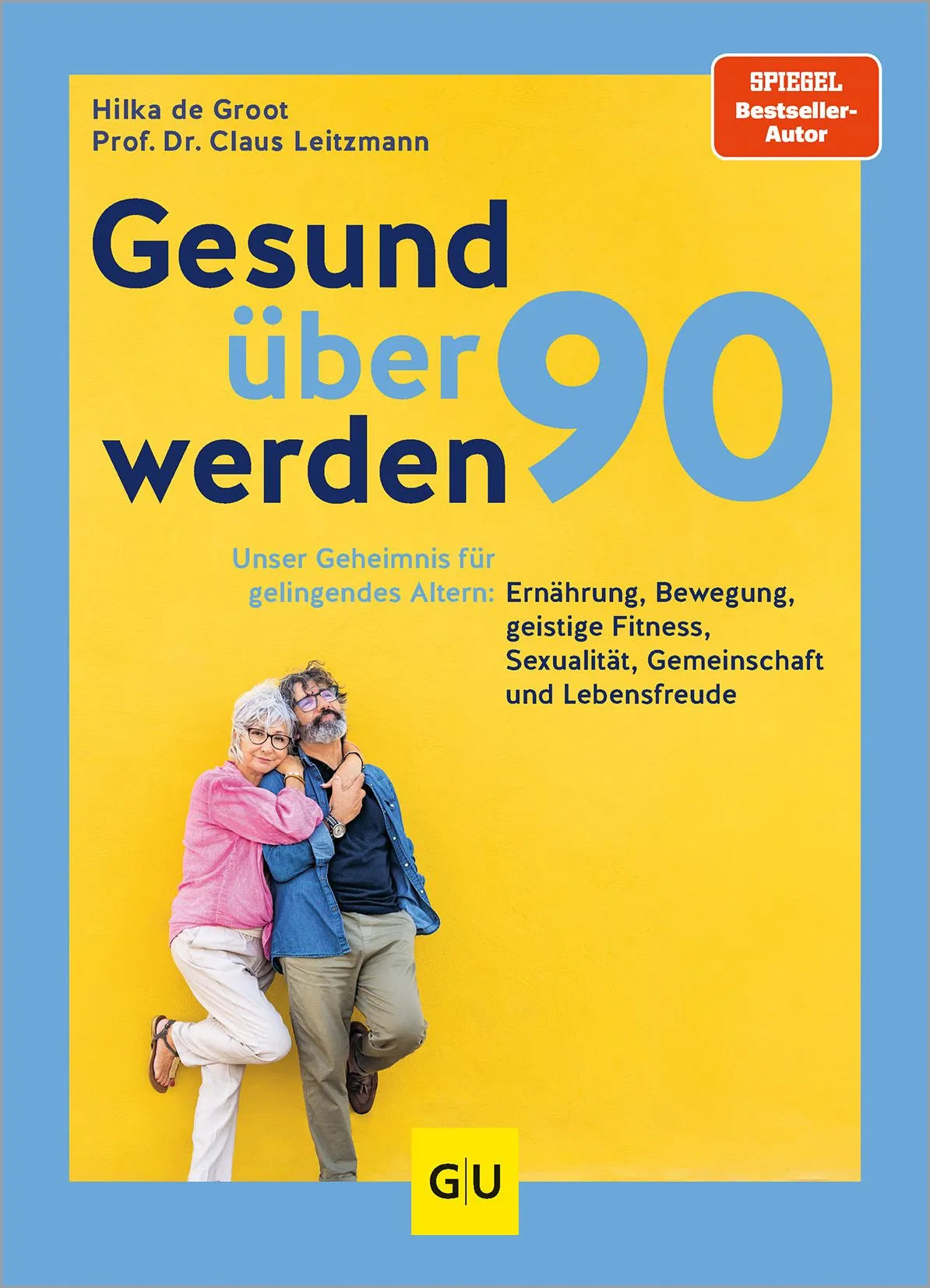 Cover: Gesund über 90 werden (Hardcover) von Claus Leitzmann