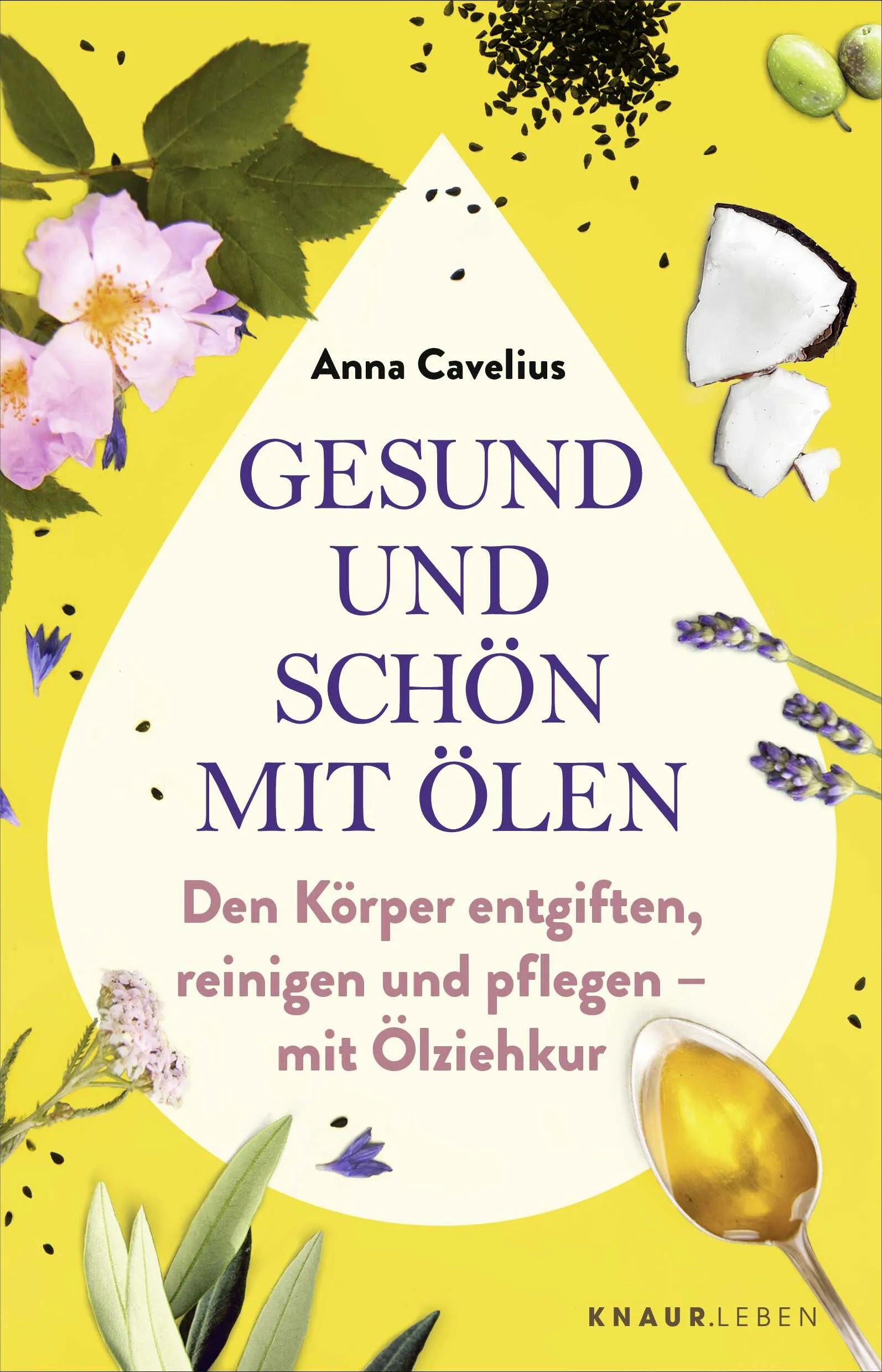 Cover: Gesund und schön mit Ölen (Taschenbuch) von Anna Cavelius