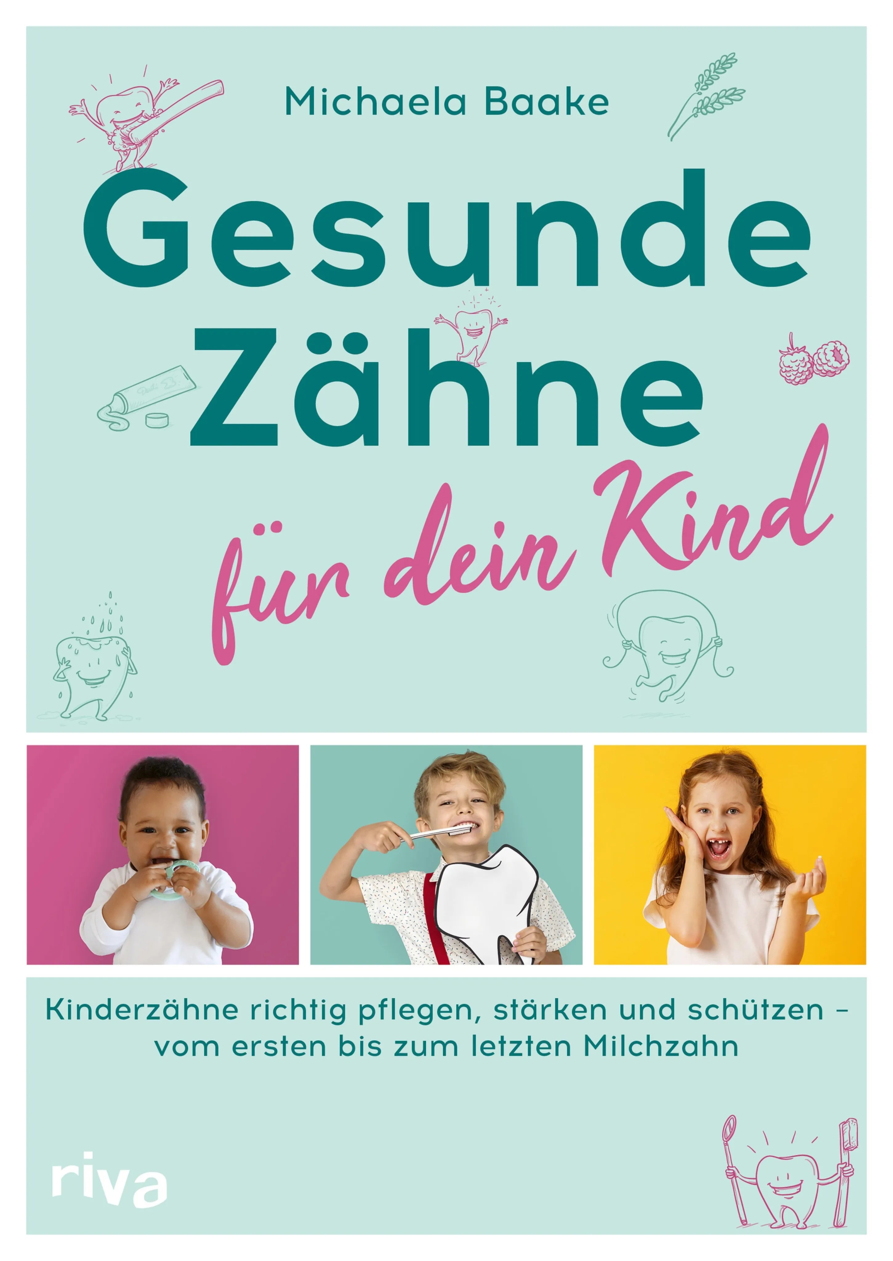 Cover: Gesunde Zähne für dein Kind (E-Book) von Michaela Baake