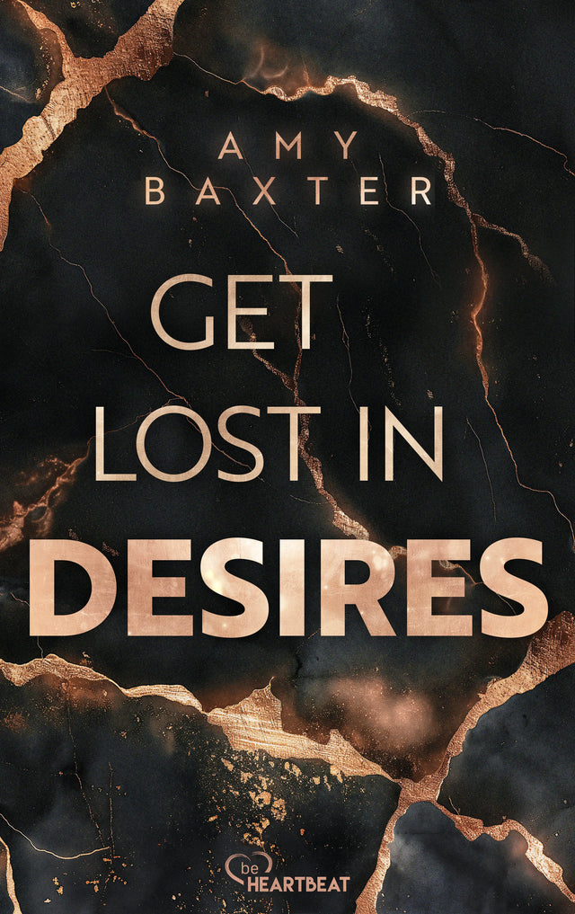 Cover: Get lost in Desires (Taschenbuch) von Amy Baxter
