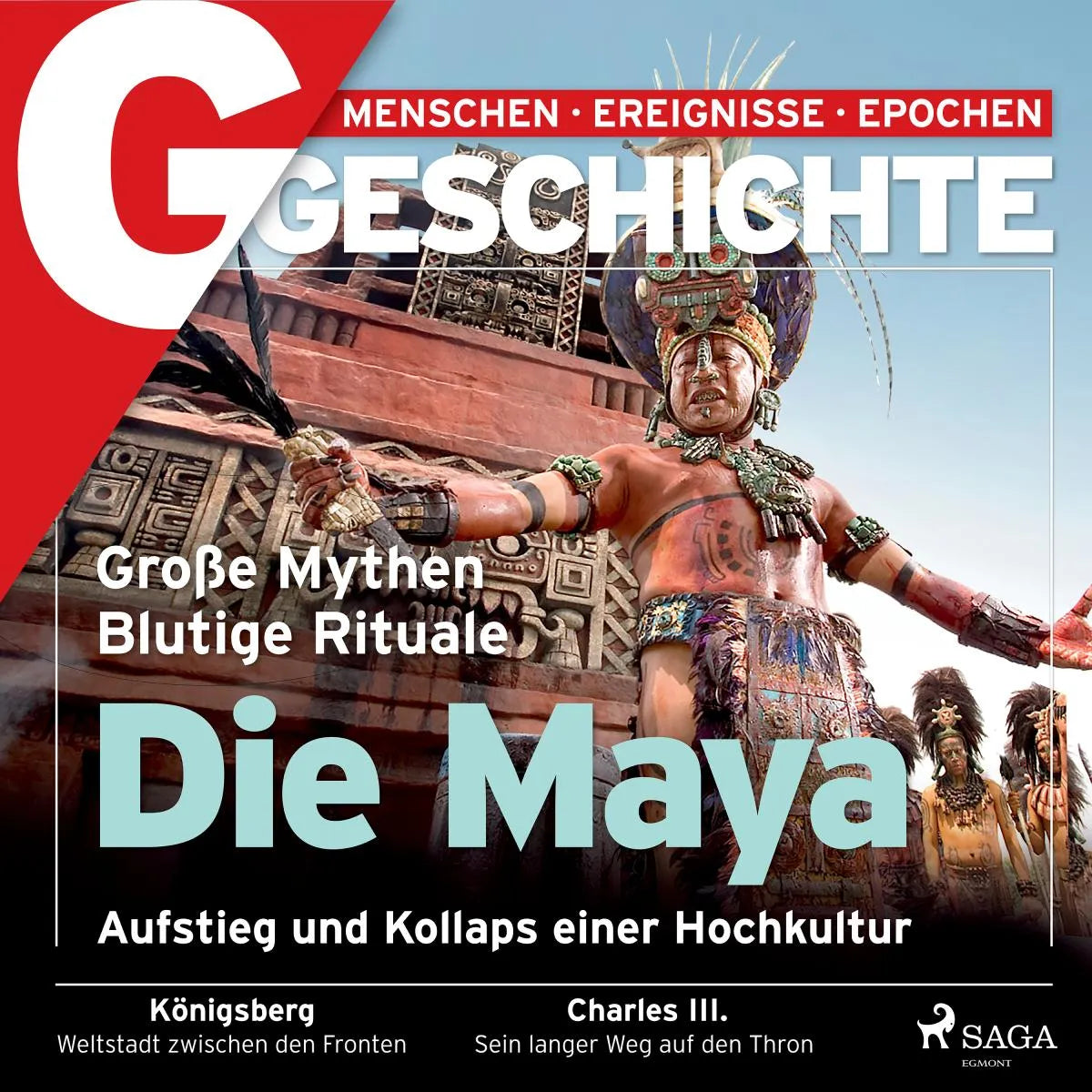 Cover: G/GESCHICHTE - Die Maya: Aufstieg und Kollaps einer Hochkultur (Hörbuch Download)