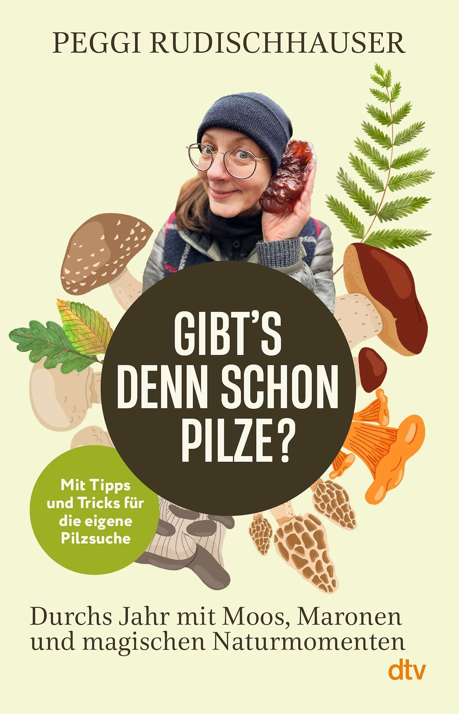 Cover: »Gibt's denn schon Pilze?« (Taschenbuch) von Peggi Rudischhauser