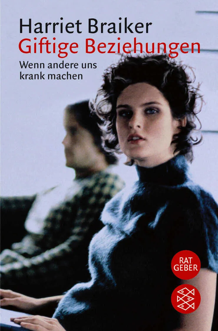 Buchcover von 'Giftige Beziehungen' - Taschenbuch von Harriet Braiker