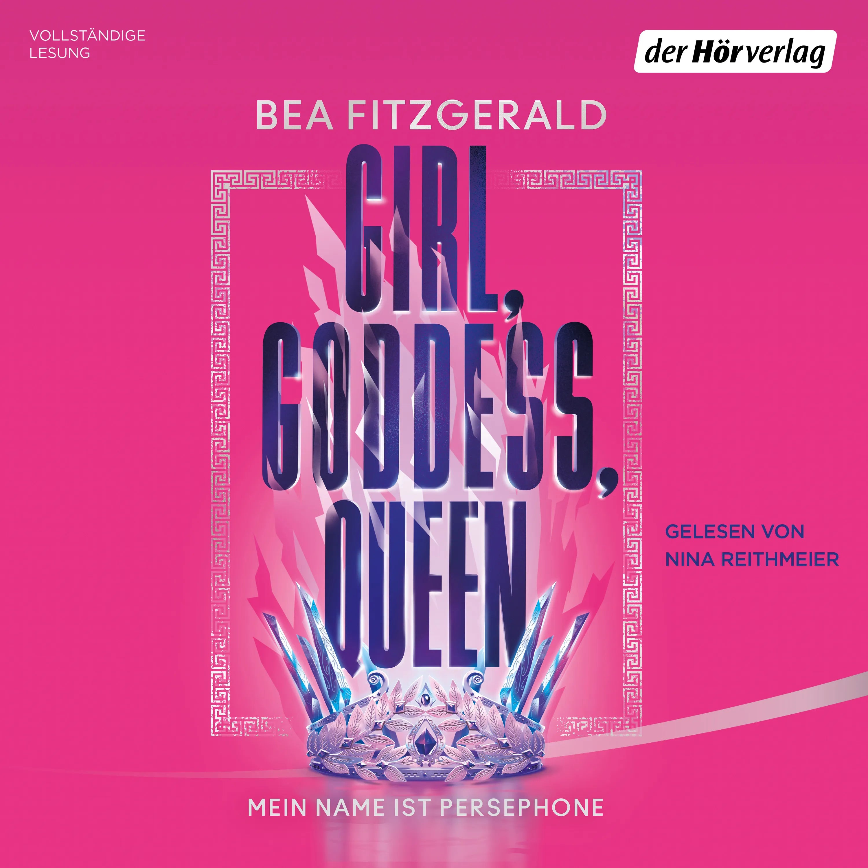 Cover: Girl, Goddess, Queen: Mein Name ist Persephone (Hörbuch Download) von Bea Fitzgerald