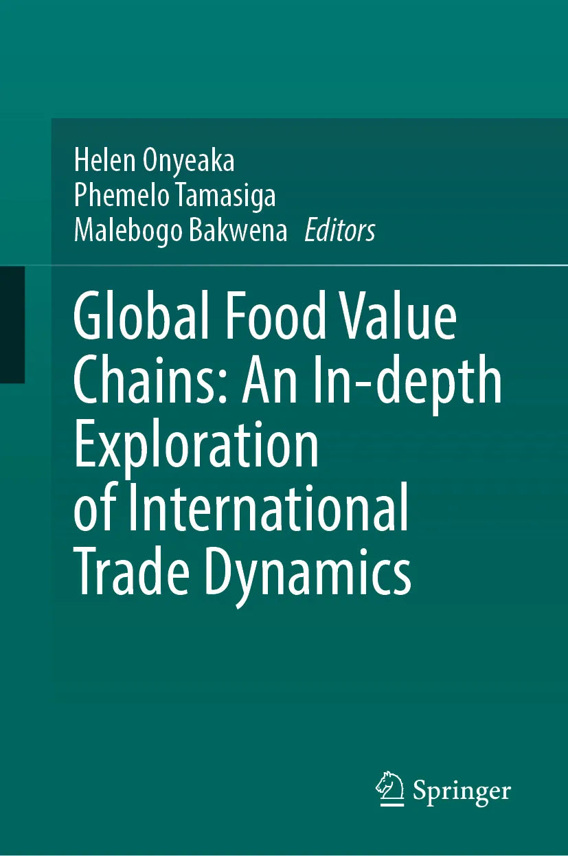 Cover: Global Food Value Chains: An In-depth Exploration of International Trade Dynamics (E-Book)