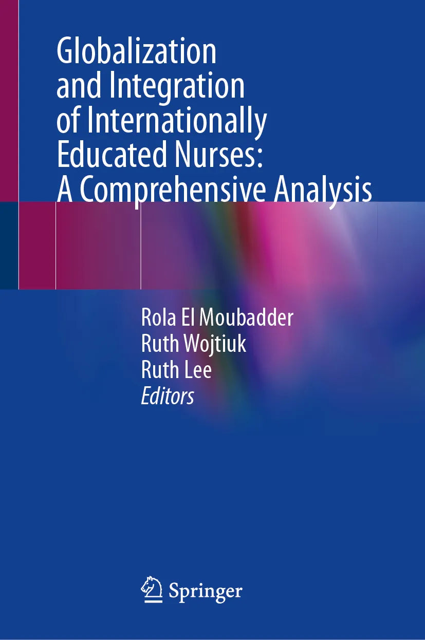 Cover: Globalization and Integration of Internationally Educated Nurses: A Comprehensive Analysis (E-Book)