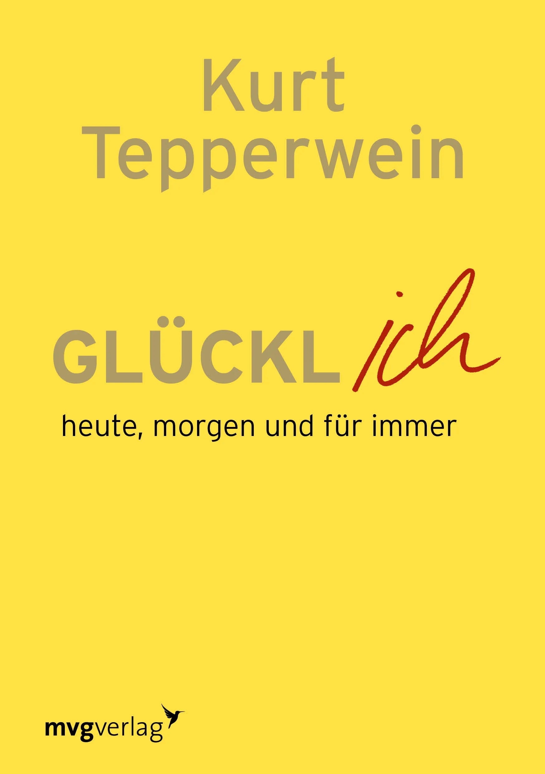 Buchcover von 'Glücklich' - Taschenbuch von Kurt Tepperwein