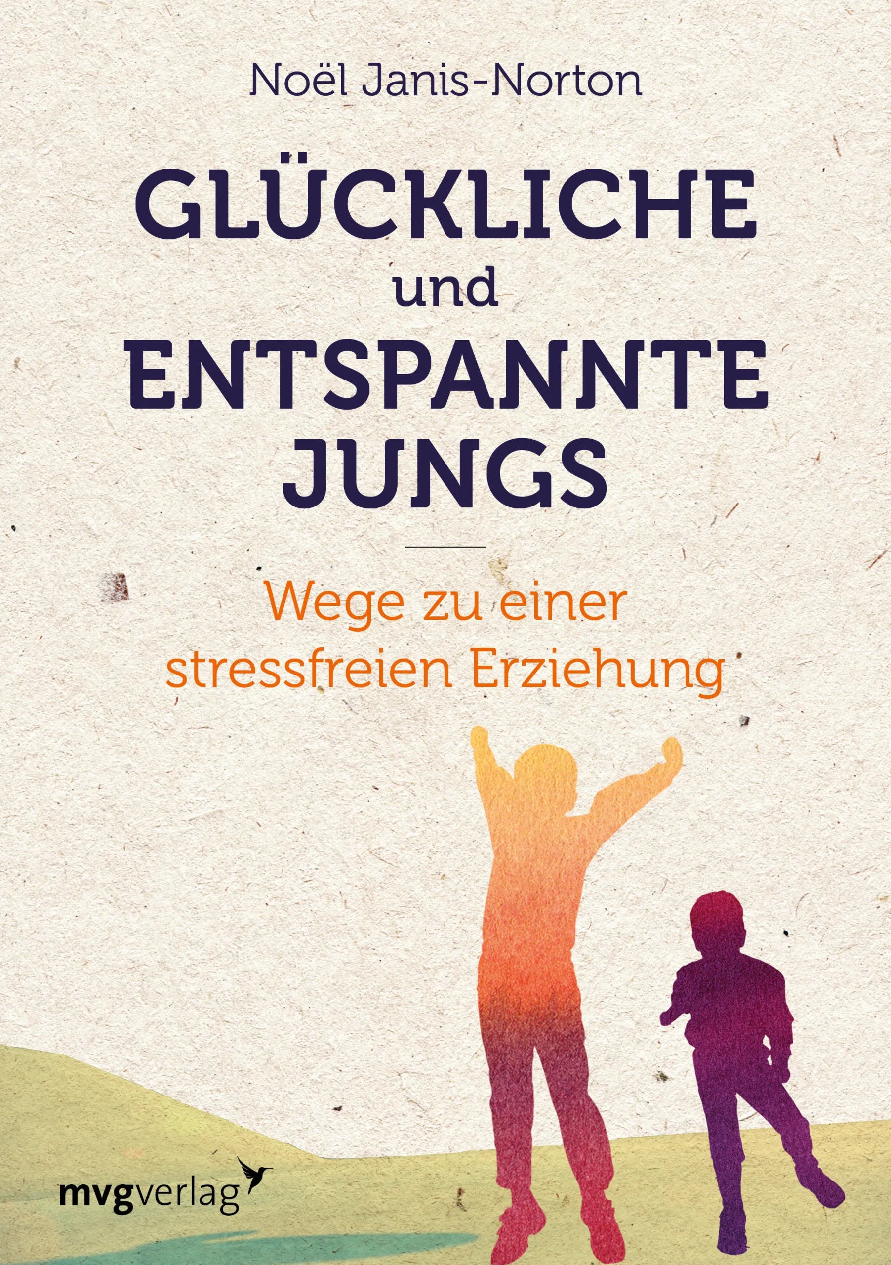 Buchcover von 'Glückliche und entspannte Jungs' - Taschenbuch von Noël Janis-Norton