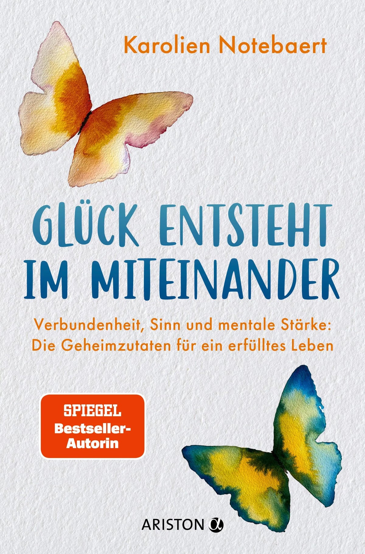 Cover: Glück entsteht im Miteinander (Paperback) von Karolien Notebaert