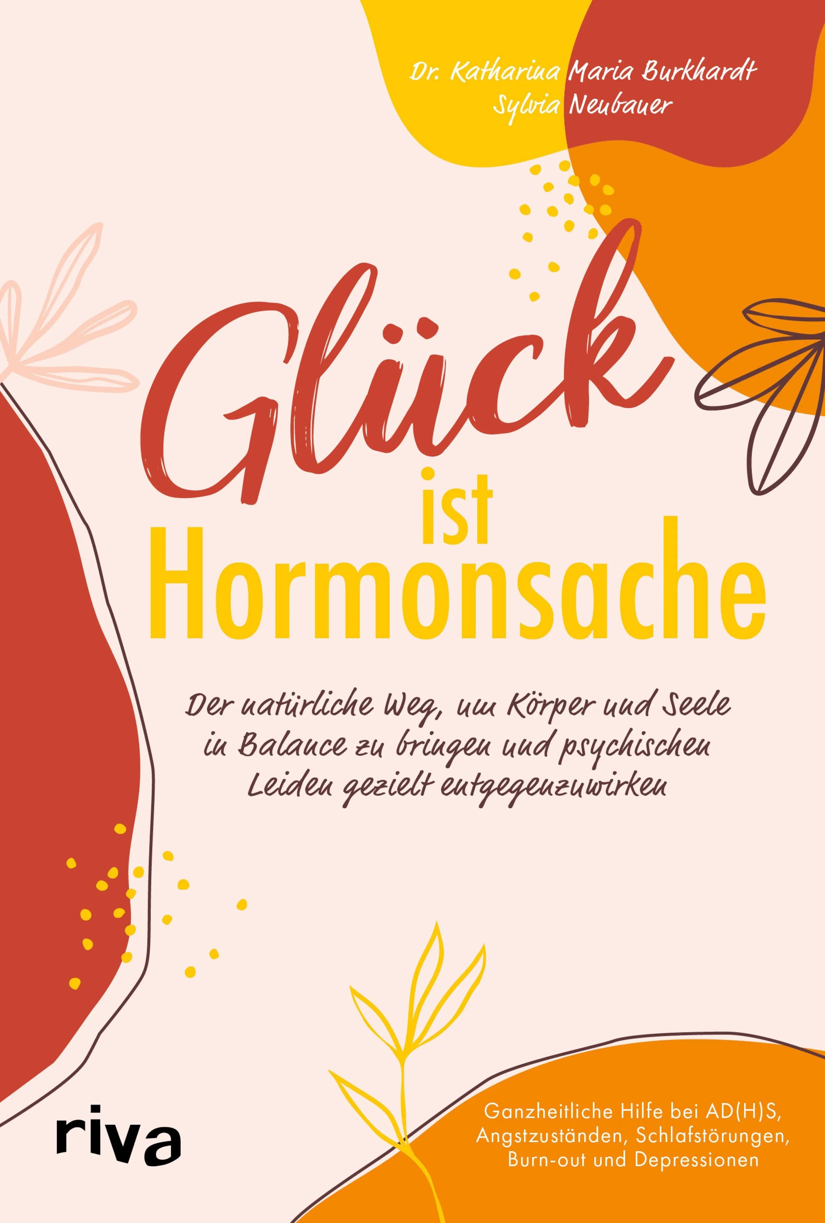 Cover: Glück ist Hormonsache (E-Book) von Katharina Maria Burkhardt