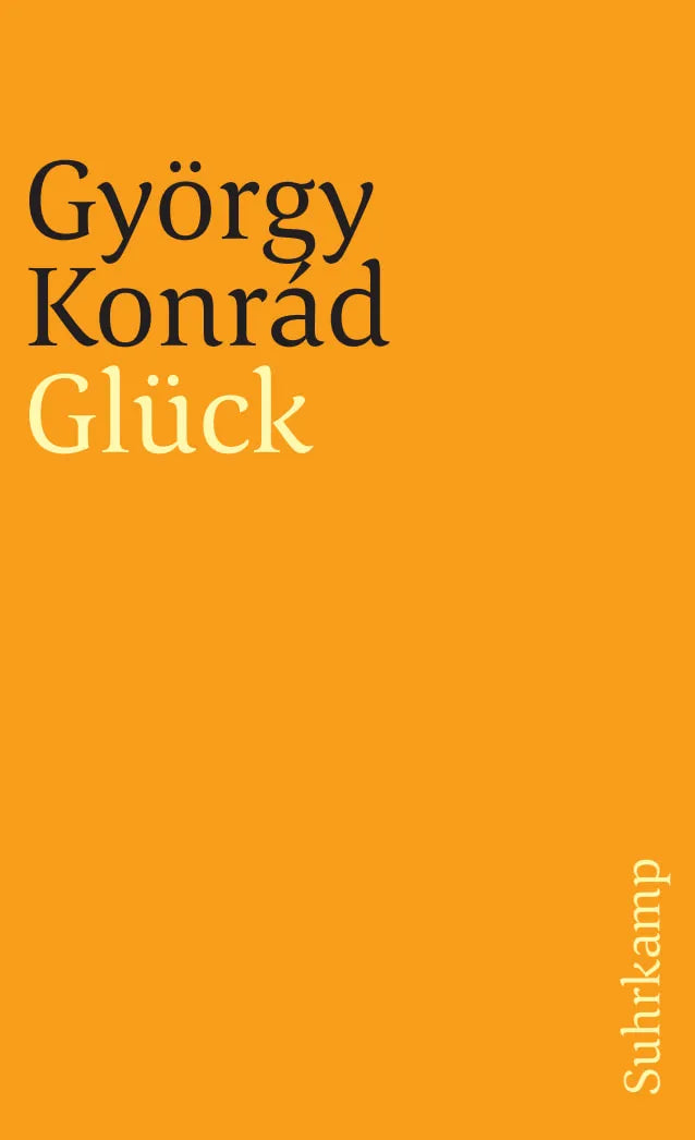 Buchcover von 'Glück' - Taschenbuch von György Konrád