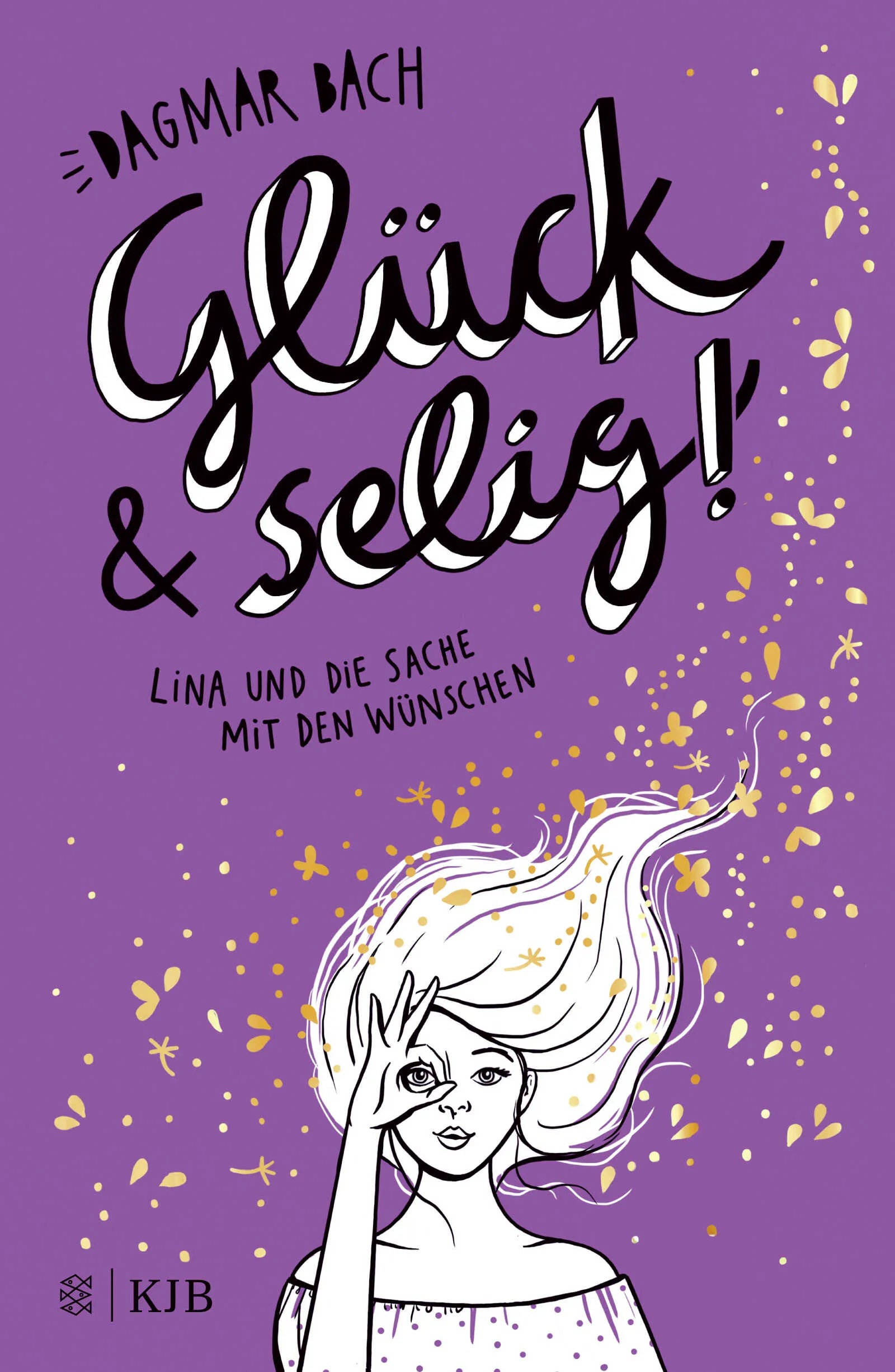 Buchcover von 'Glück und selig!' - Gebundene Ausgabe von Dagmar Bach