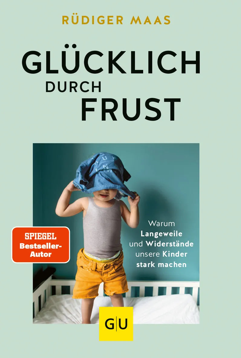 Buchcover von 'Glücklich durch Frust' - Taschenbuch von Rüdiger Maas