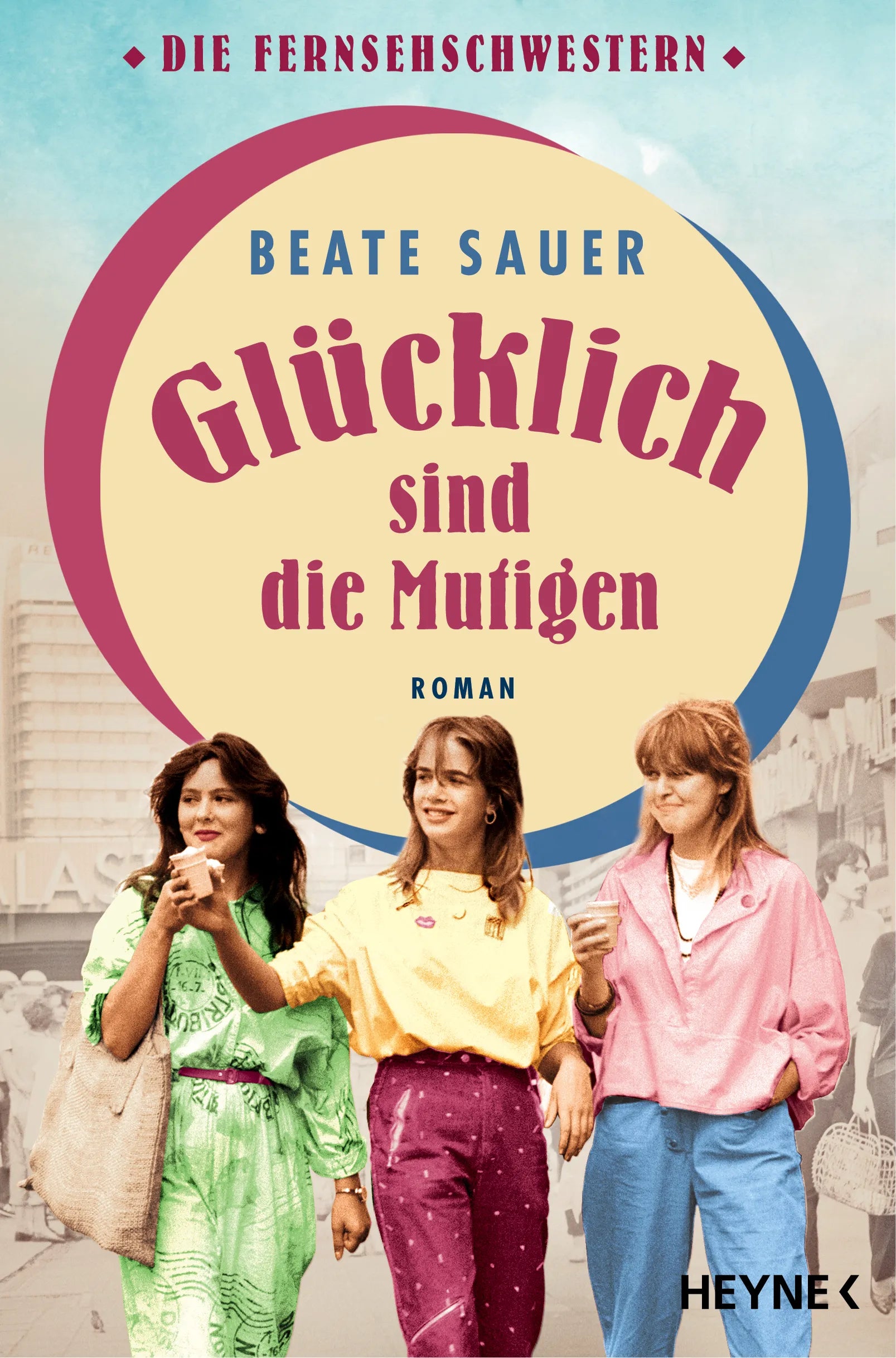 Cover: Glücklich sind die Mutigen (E-Book) von Beate Sauer