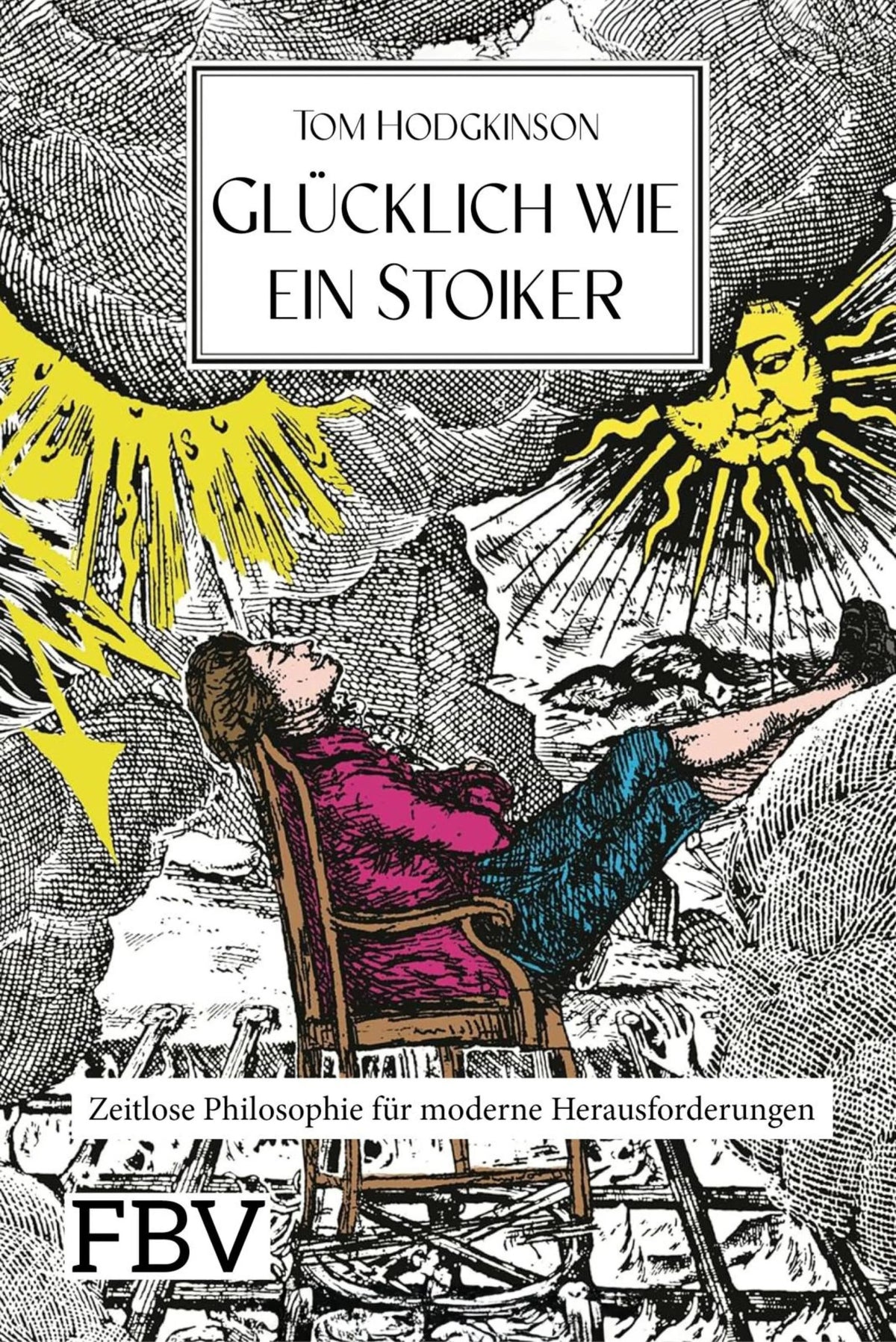 Cover: Glücklich wie ein Stoiker (E-Book) von Tom Hodgkinson