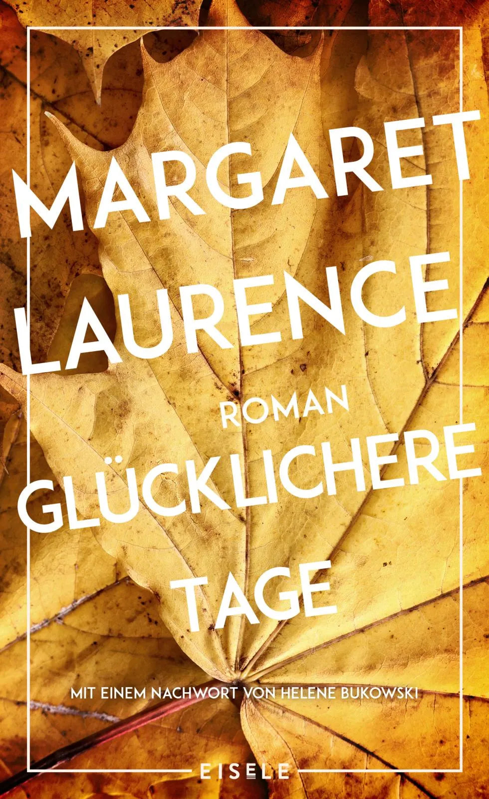 Buchcover von 'Glücklichere Tage' - Gebundene Ausgabe von Margaret Laurence