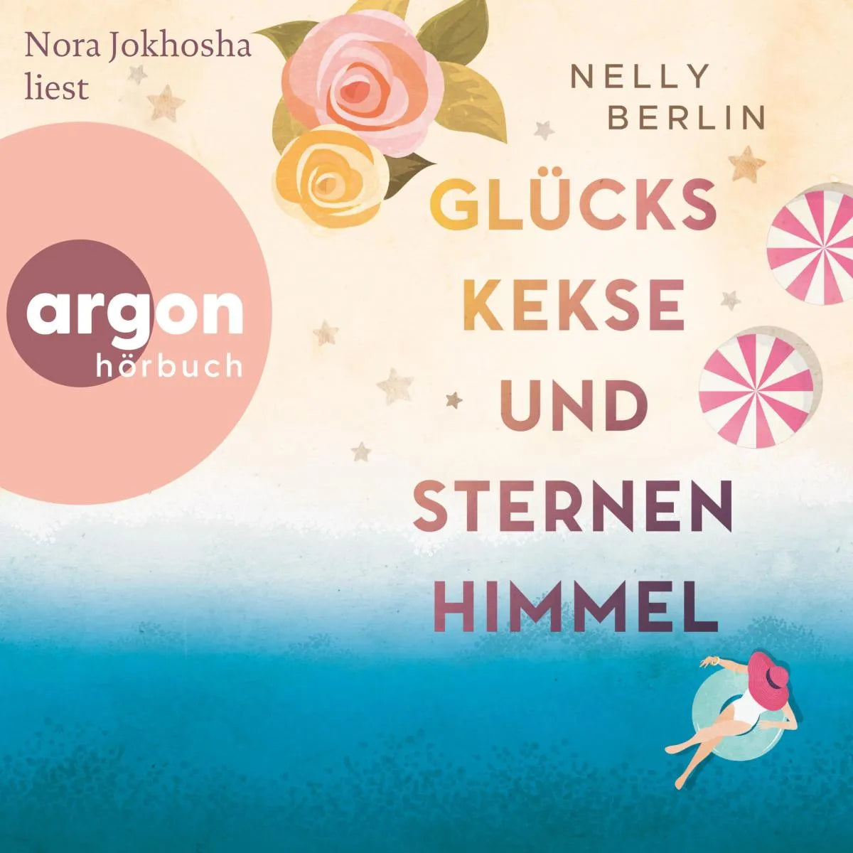 Cover: Glückskekse und Sternenhimmel (Hörbuch Download) von Nelly Berlin