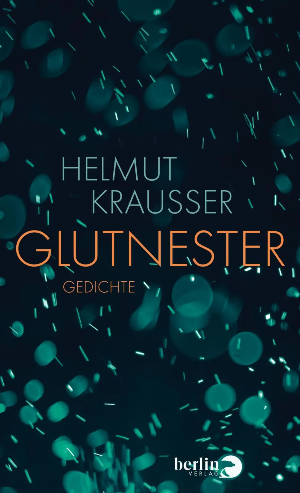 Buchcover von 'Glutnester' - Gebundene Ausgabe von Helmut Krausser