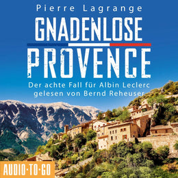 Cover: Gnadenlose Provence (Hörbuch Download) von Pierre Lagrange