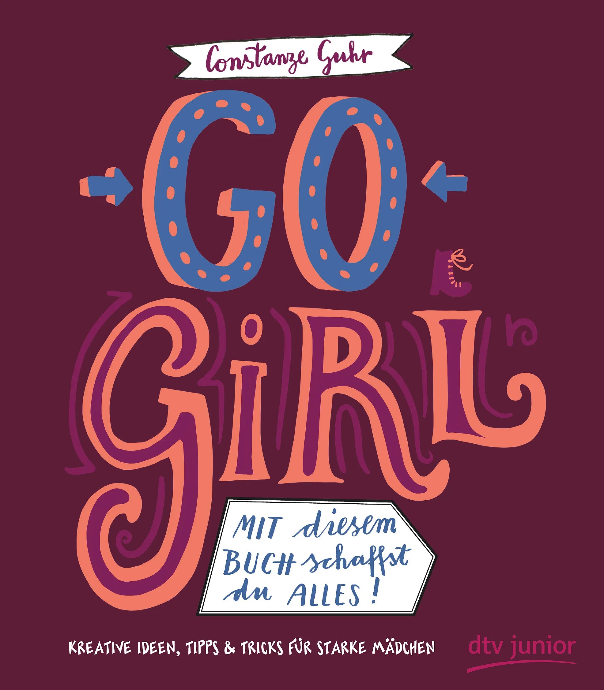 Buchcover von 'Go, Girl! Mit diesem Buch schaffst du alles' - Taschenbuch von Constanze Guhr