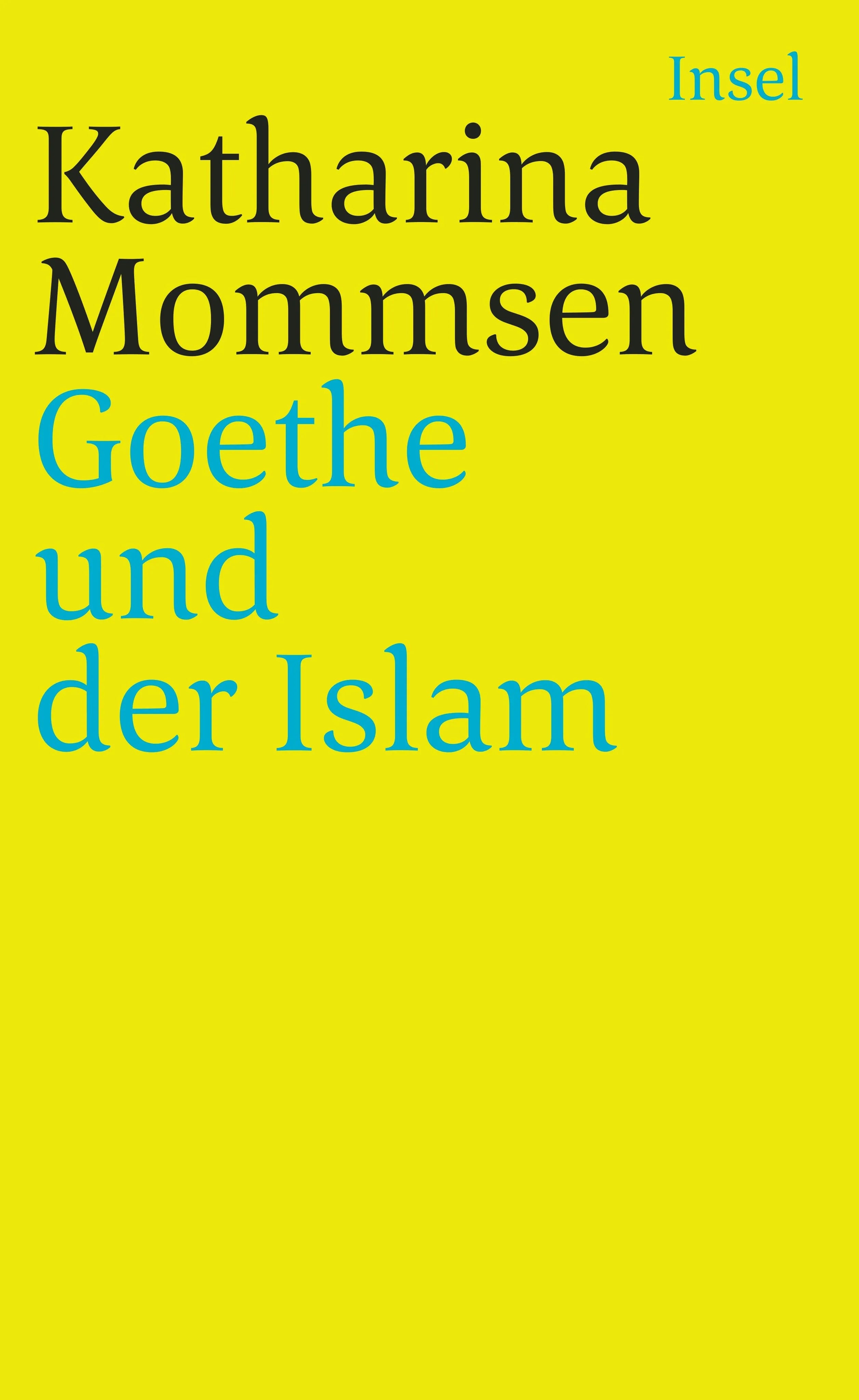 Buchcover von 'Goethe und der Islam' - Taschenbuch von Katharina Mommsen