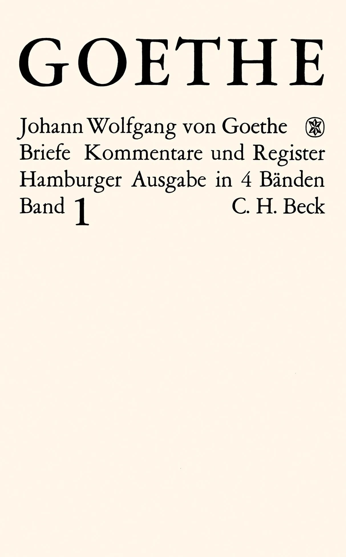 Buchcover von 'Goethes Briefe und Briefe an Goethe Bd. 1: Briefe der Jahre 1764-1786' - Gebundene Ausgabe von Johann Wolfgang Goethe