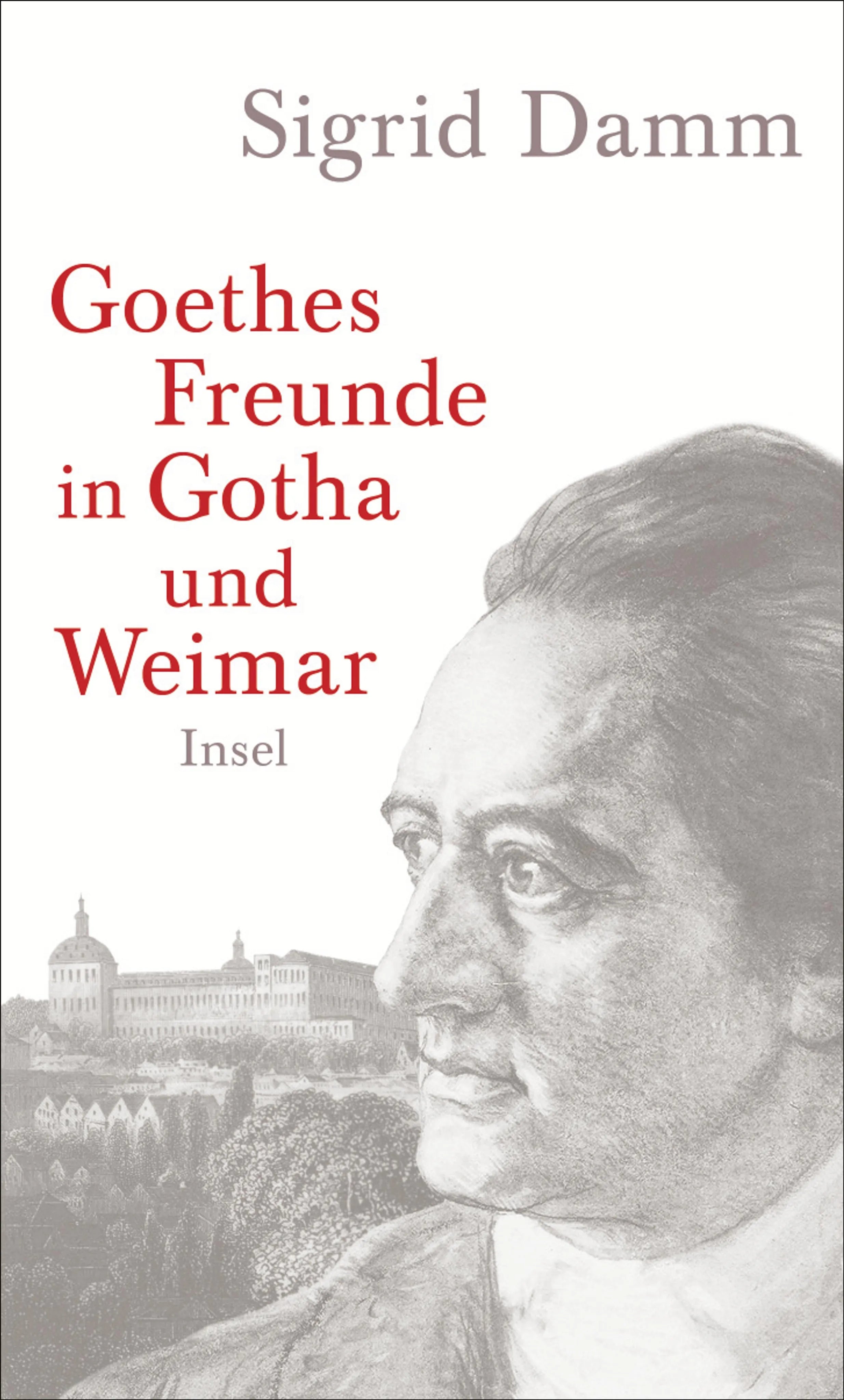 Buchcover von 'Goethes Freunde in Gotha und Weimar' - Gebundene Ausgabe von Sigrid Damm