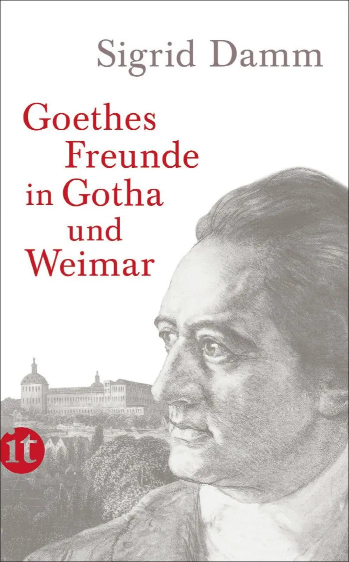 Cover: Goethes Freunde in Gotha und Weimar (Taschenbuch) von Sigrid Damm