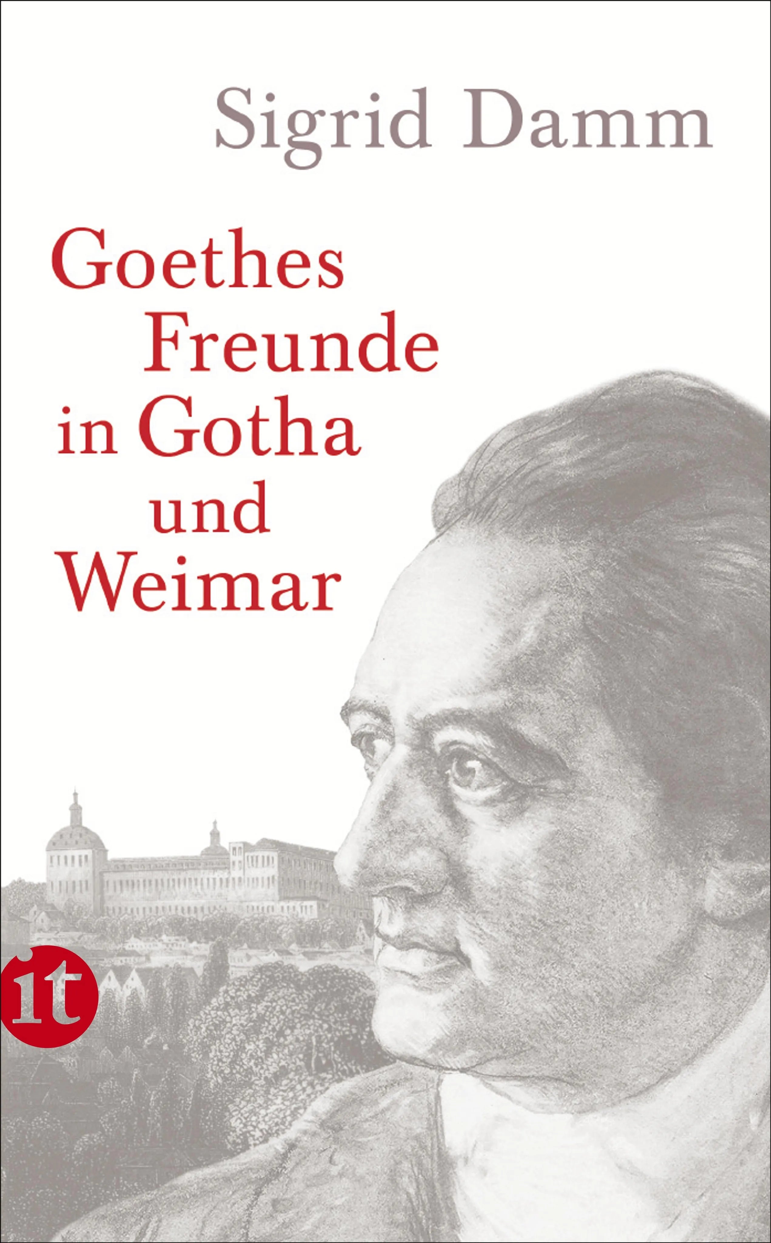 Buchcover von 'Goethes Freunde in Gotha und Weimar' - Taschenbuch von Sigrid Damm