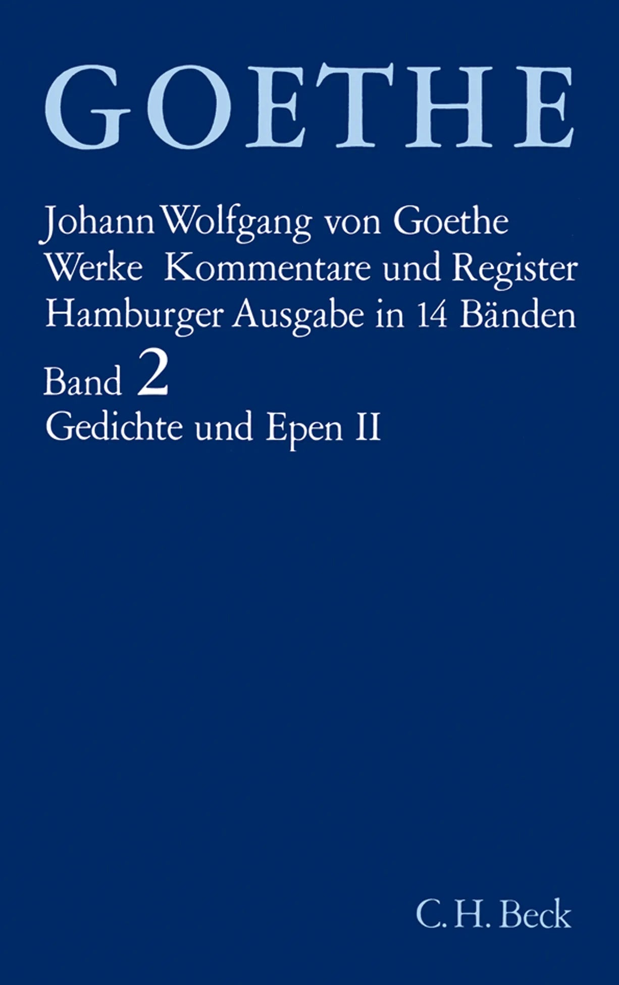 Buchcover von 'Goethes Werke Bd. 2: Gedichte und Epen II' - Gebundene Ausgabe von Johann Wolfgang Goethe