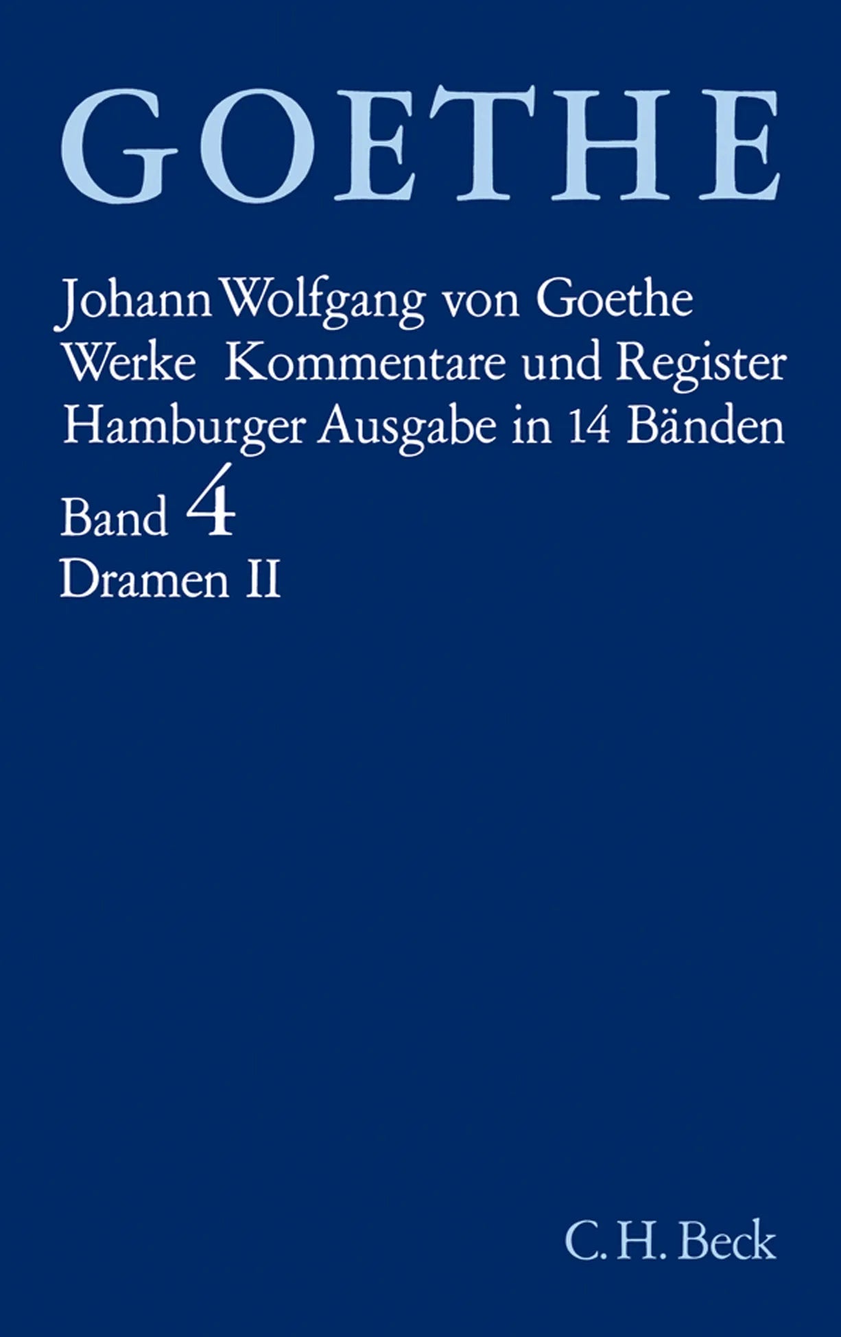 Buchcover von 'Goethes Werke Bd. 4: Dramatische Dichtungen II' - Gebundene Ausgabe von Johann Wolfgang Goethe