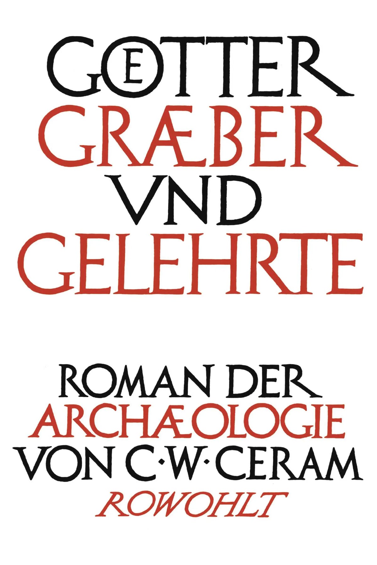 Buchcover von 'Götter, Gräber und Gelehrte' - Gebundene Ausgabe von C. W. Ceram