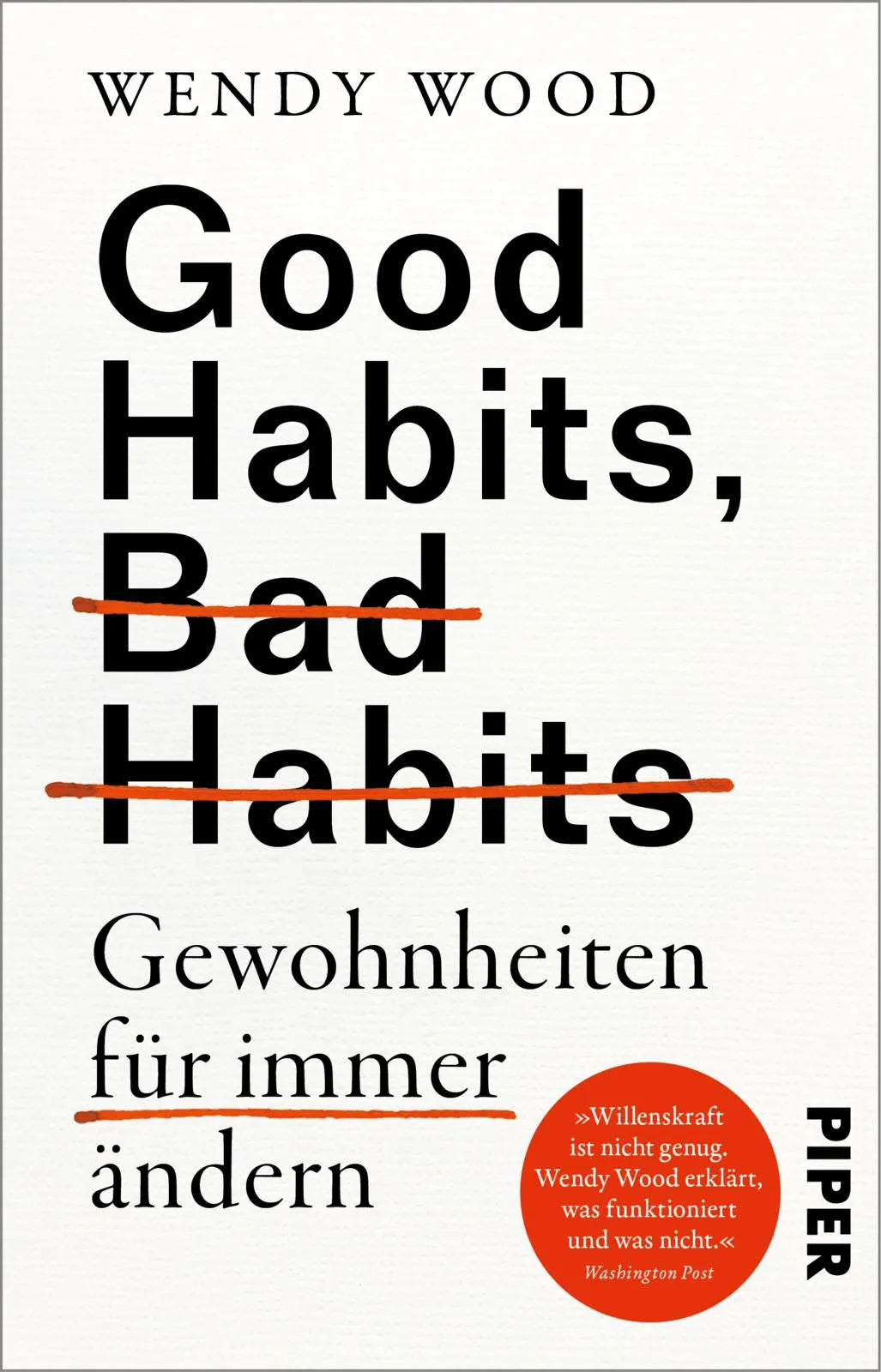 Buchcover von 'Good Habits, Bad Habits – Gewohnheiten für immer ändern' - Taschenbuch von Wendy Wood
