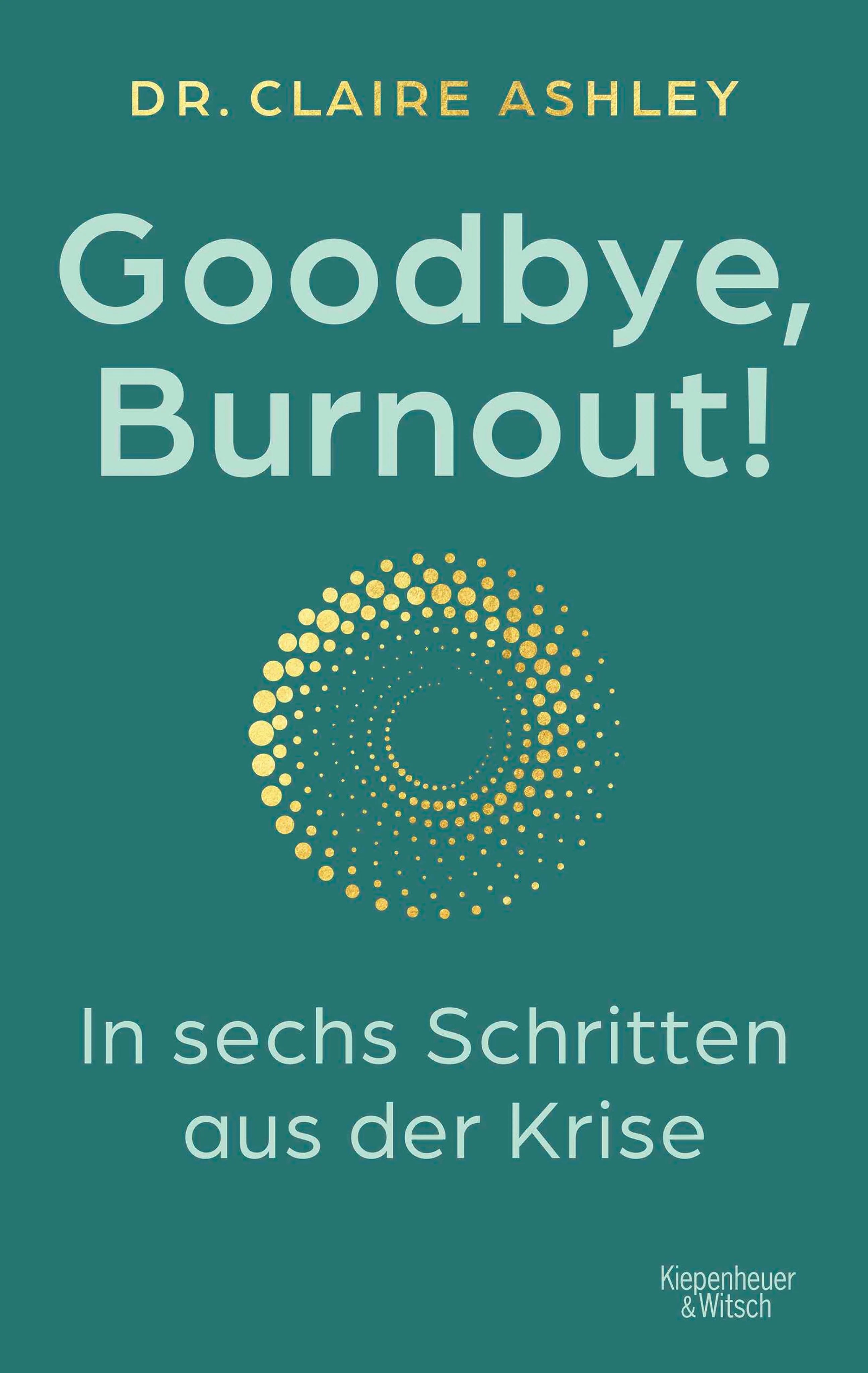 Cover: Goodbye, Burnout! (E-Book) von Dr. Claire Ashley