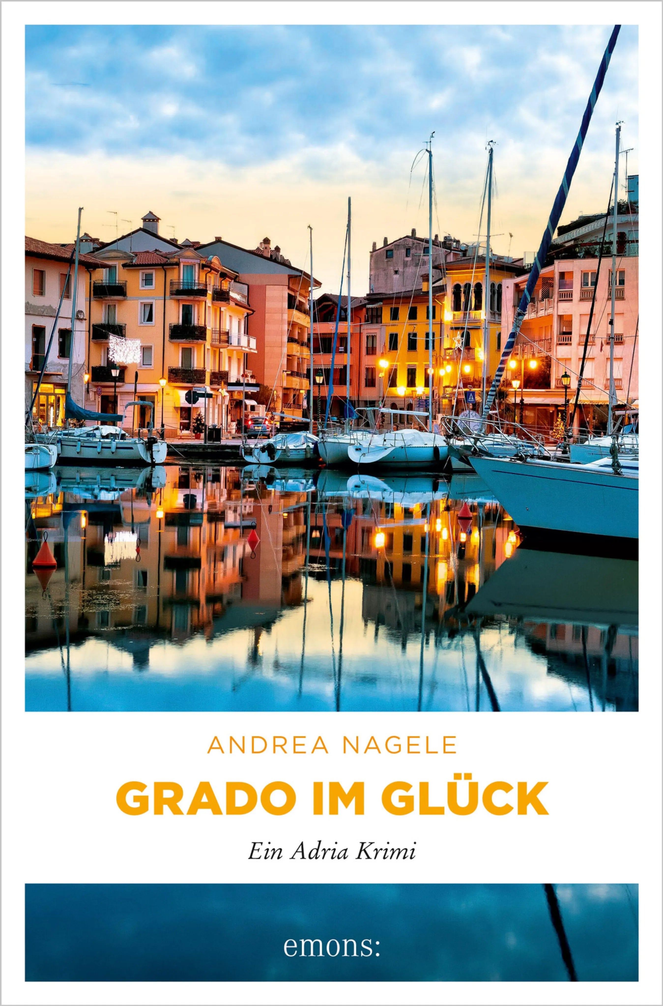 Cover: Grado im Glück (E-Book) von Andrea Nagele