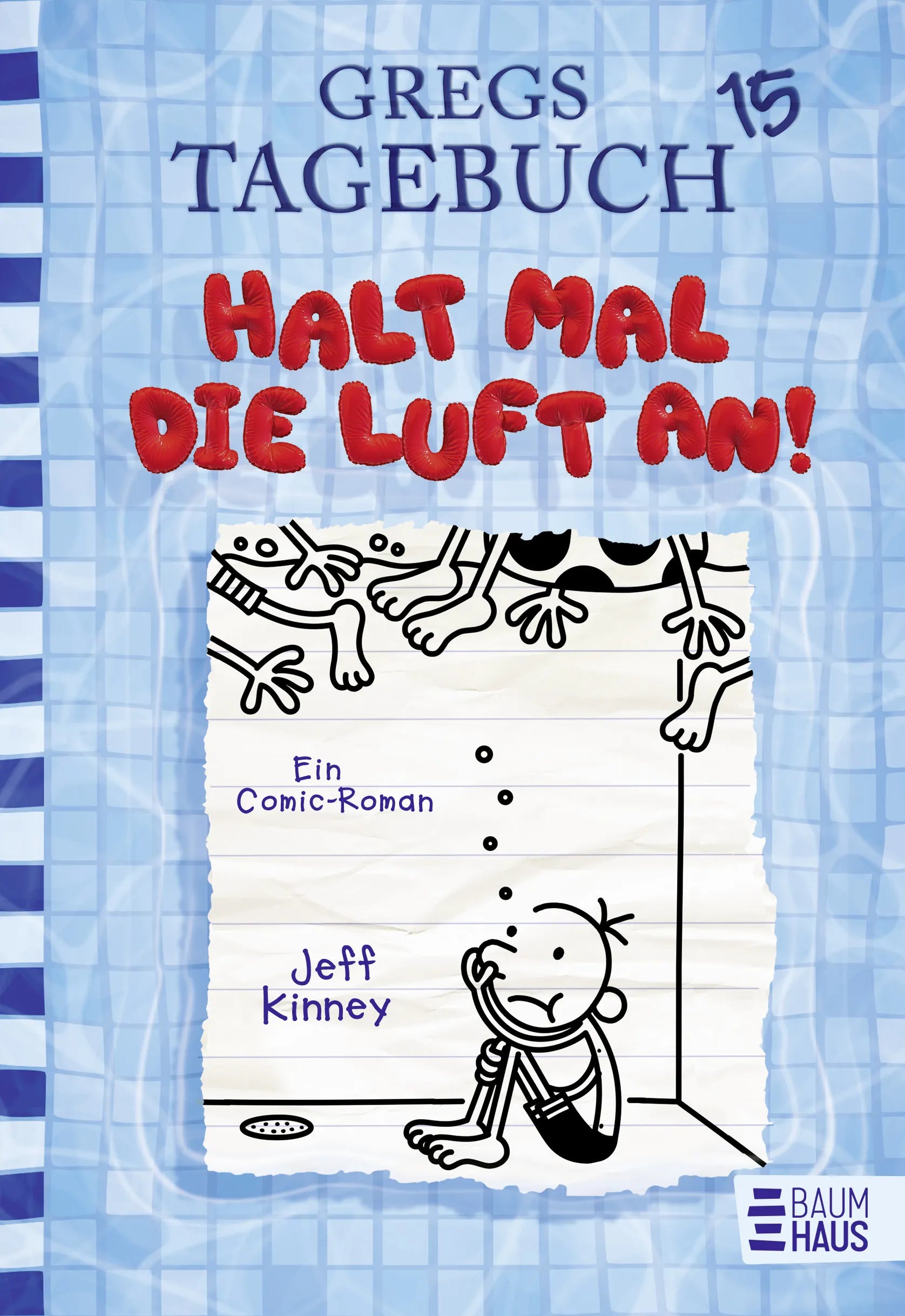 Cover: Gregs Tagebuch 15 - Halt mal die Luft an! (Hardcover) von Jeff Kinney