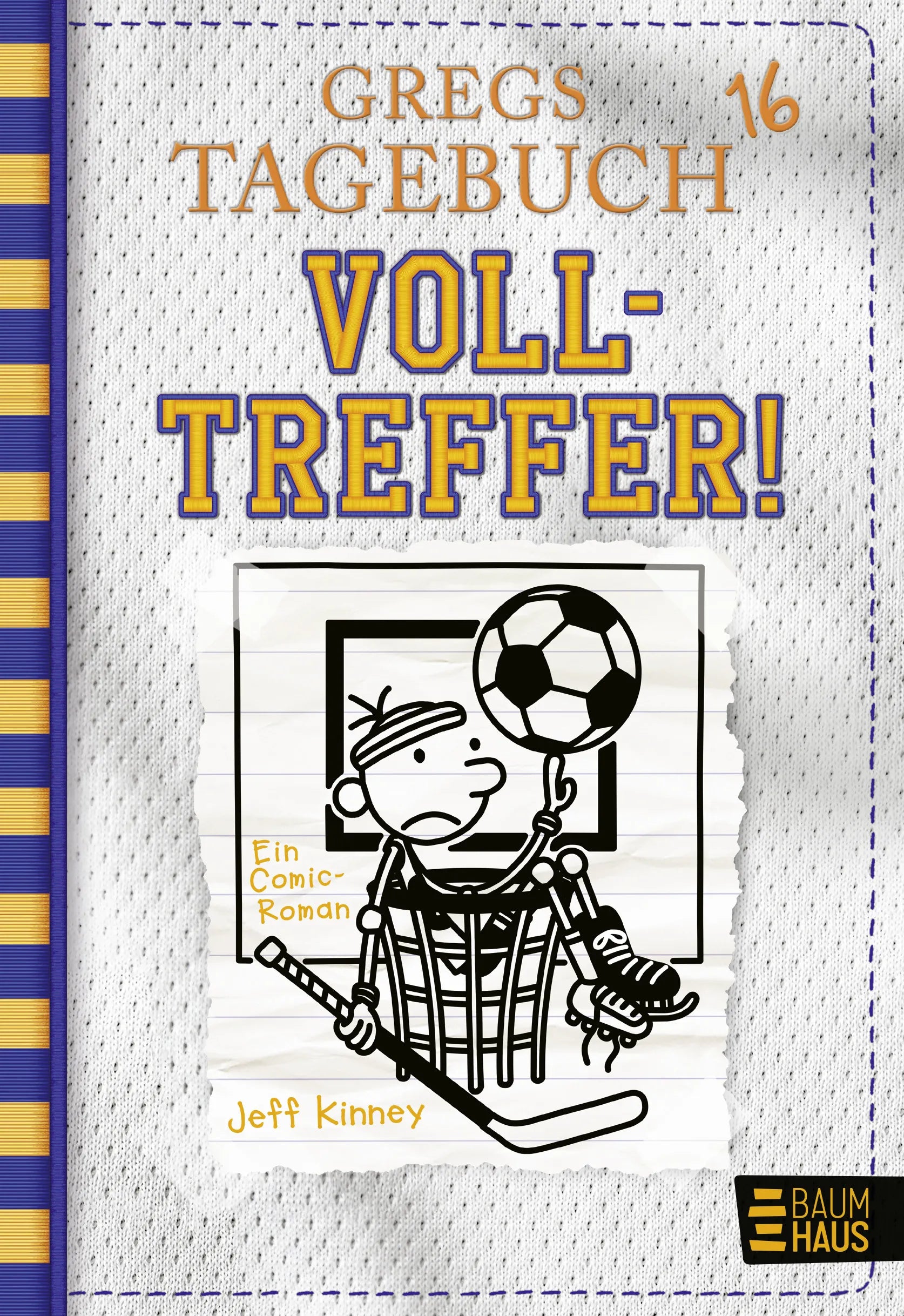 Cover: Gregs Tagebuch 16 - Volltreffer! (Hardcover) von Jeff Kinney