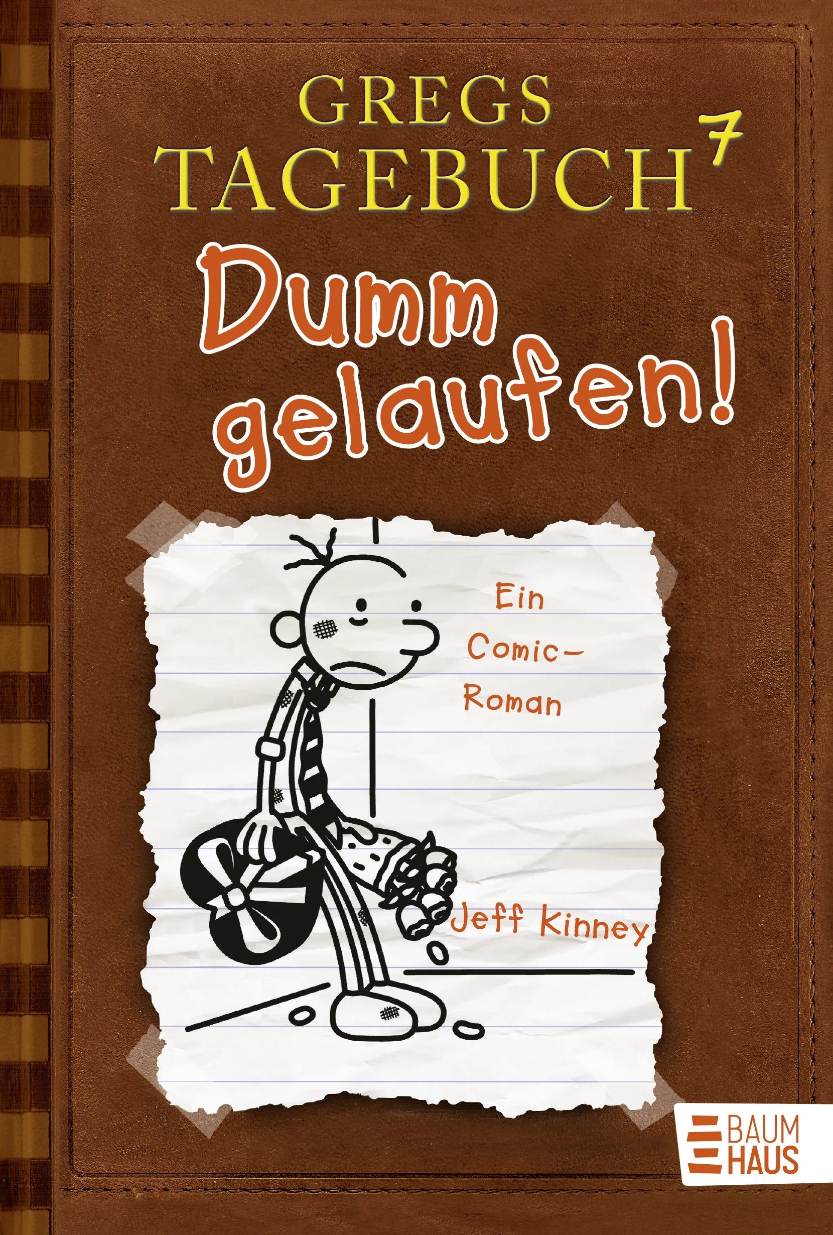 Buchcover von 'Gregs Tagebuch 7 - Dumm gelaufen!' - Gebundene Ausgabe von Jeff Kinney