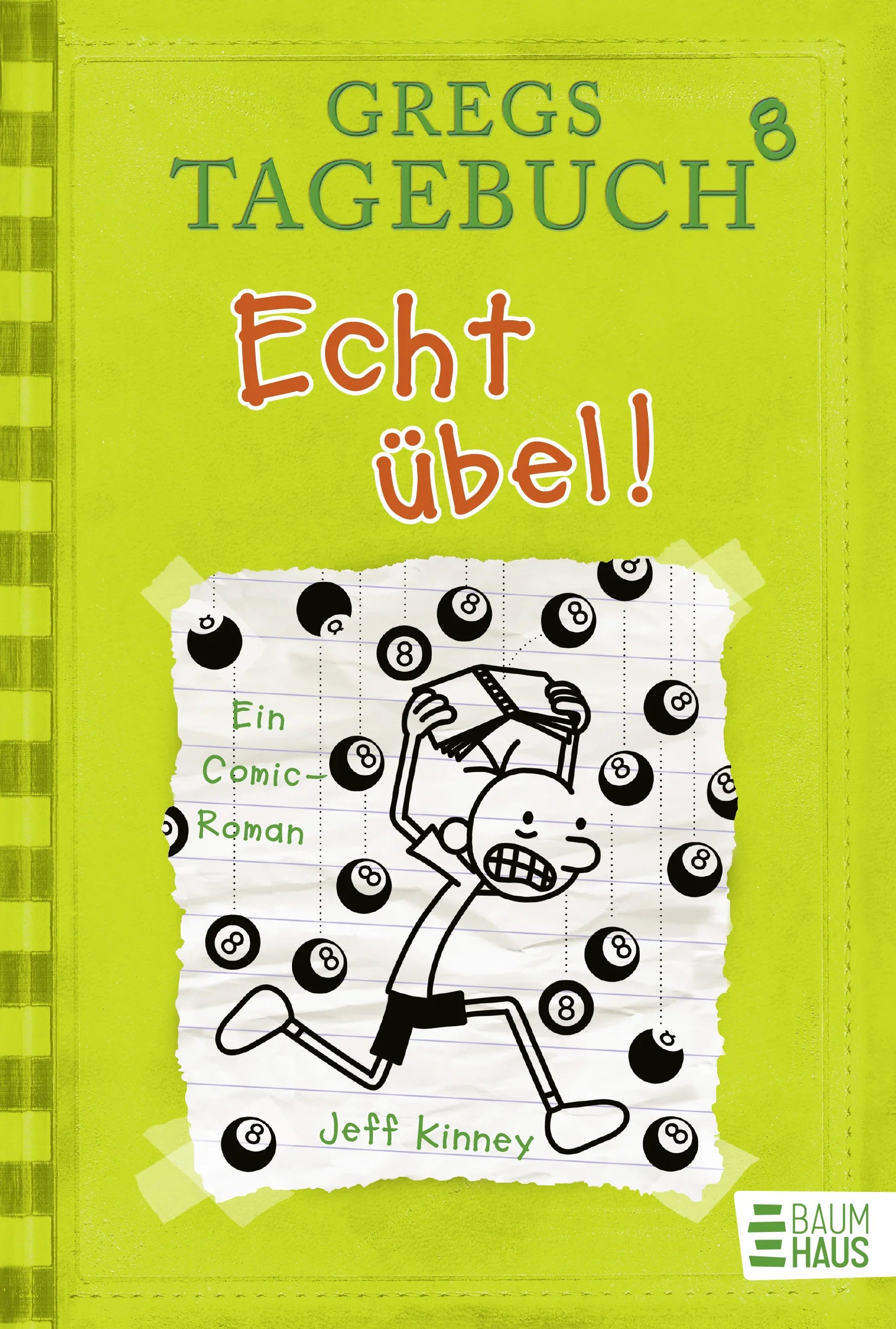 Buchcover von 'Gregs Tagebuch 8 - Echt übel!' - Gebundene Ausgabe von Jeff Kinney