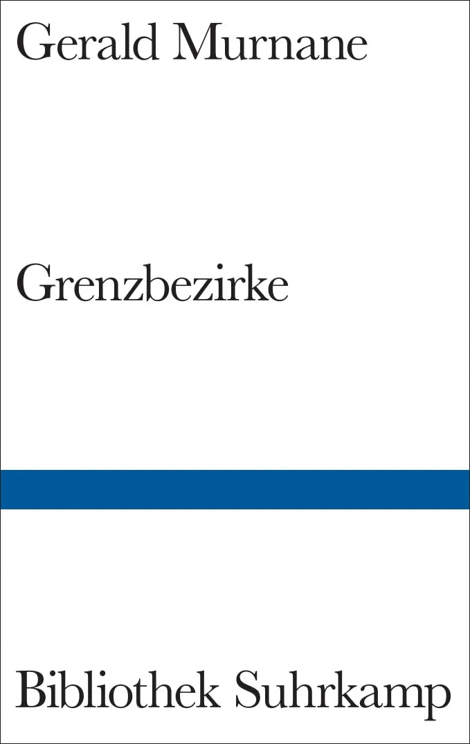 Buchcover von 'Grenzbezirke' - Gebundene Ausgabe von Gerald Murnane