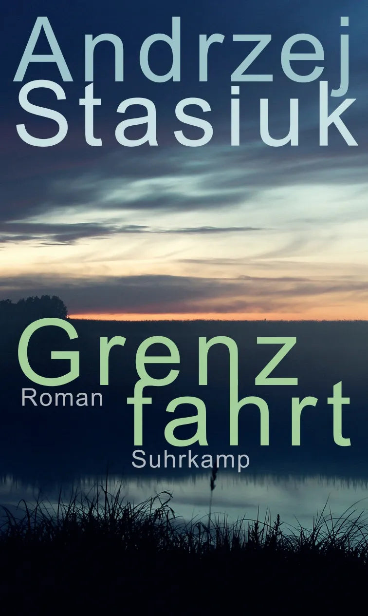 Buchcover von 'Grenzfahrt' - Gebundene Ausgabe von Andrzej Stasiuk