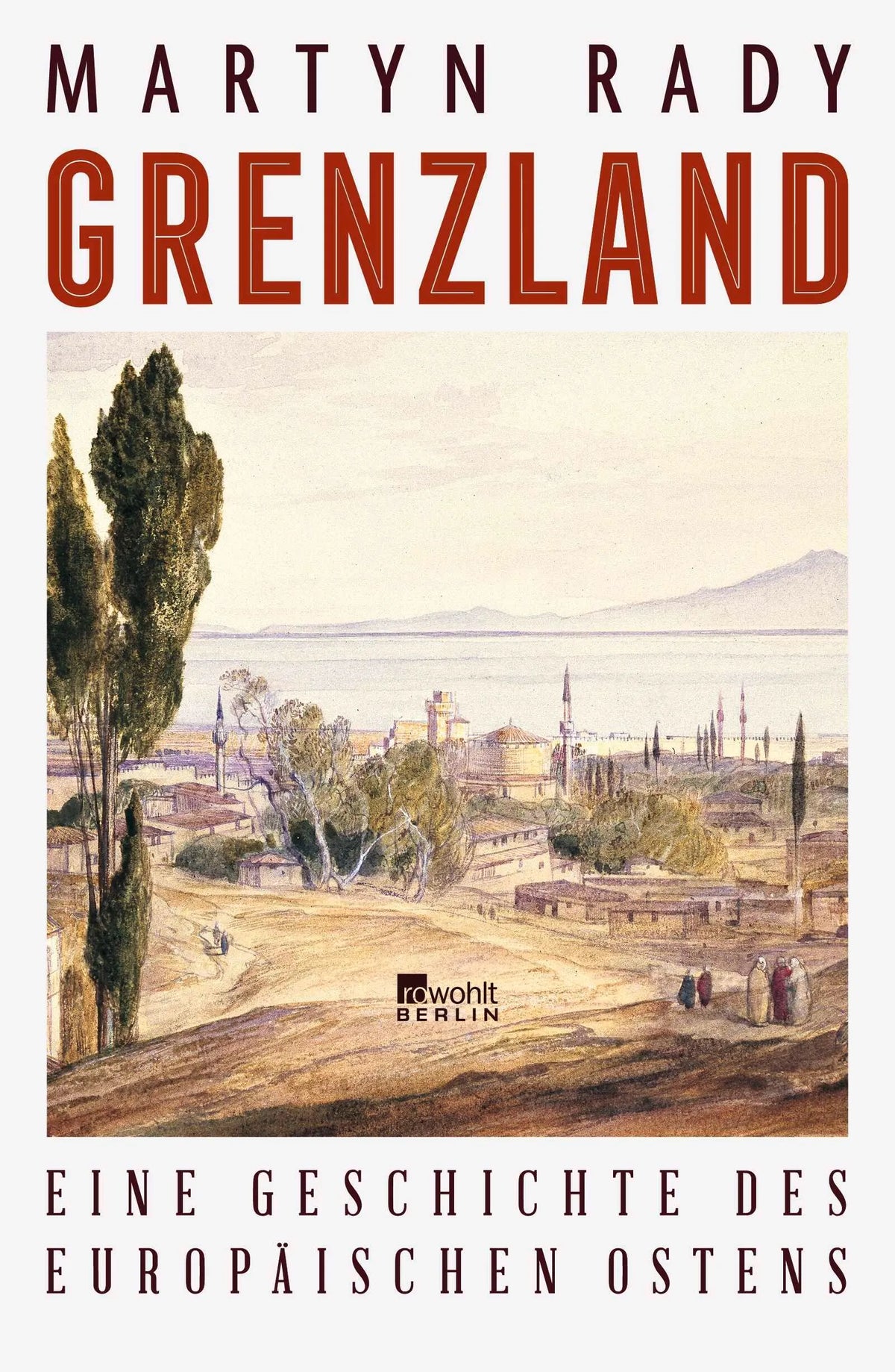 Cover: Grenzland (Hardcover) von Martyn Rady