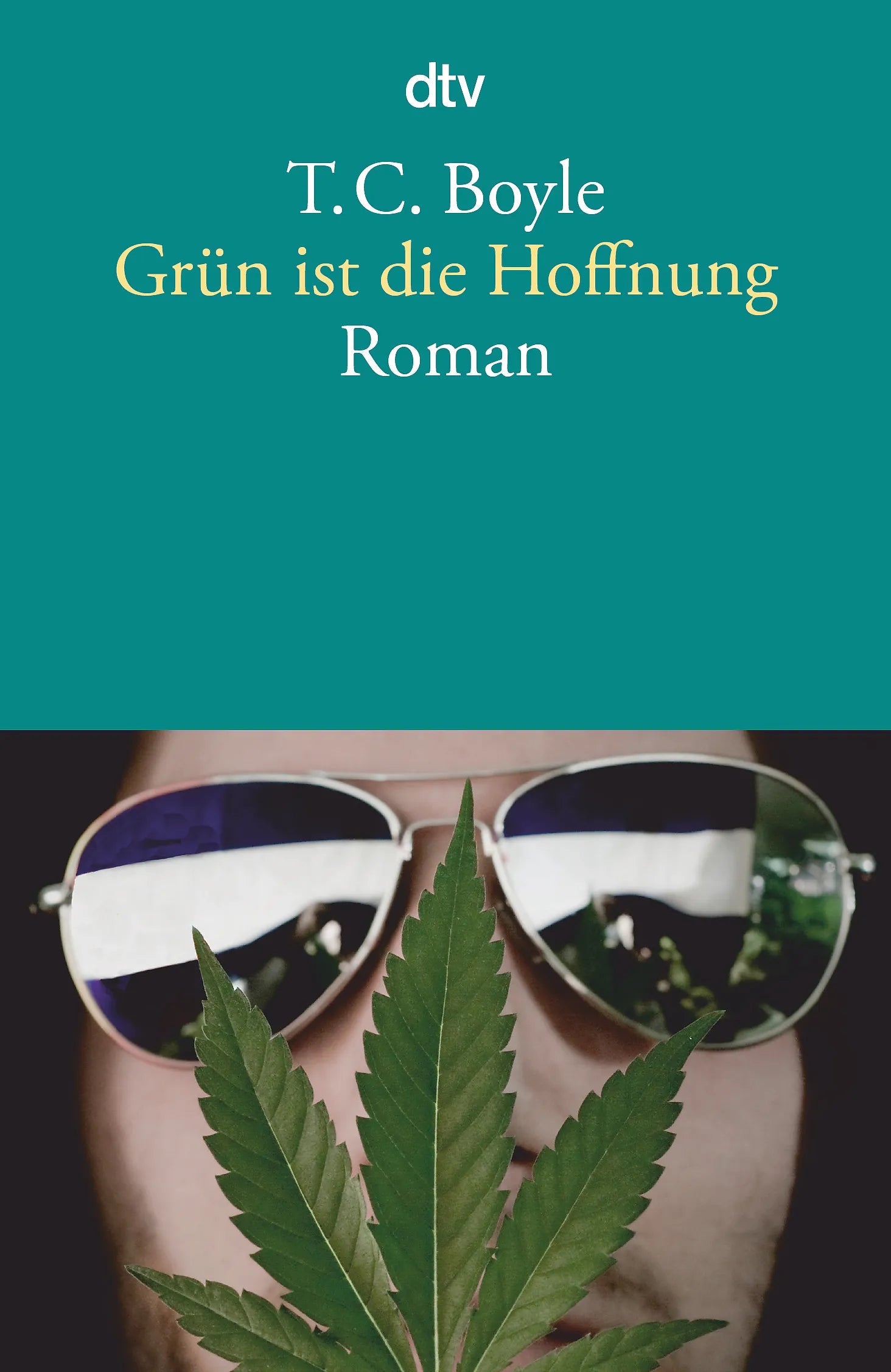 Buchcover von 'Grün ist die Hoffnung' - Taschenbuch von T. C. Boyle