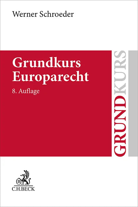 Buchcover von 'Grundkurs Europarecht' - Taschenbuch von Werner Schroeder