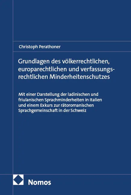 Cover: Grundlagen des völkerrechtlichen, europarechtlichen und verfassungsrechtlichen Minderheitenschutzes (E-Book) von Christoph Perathoner