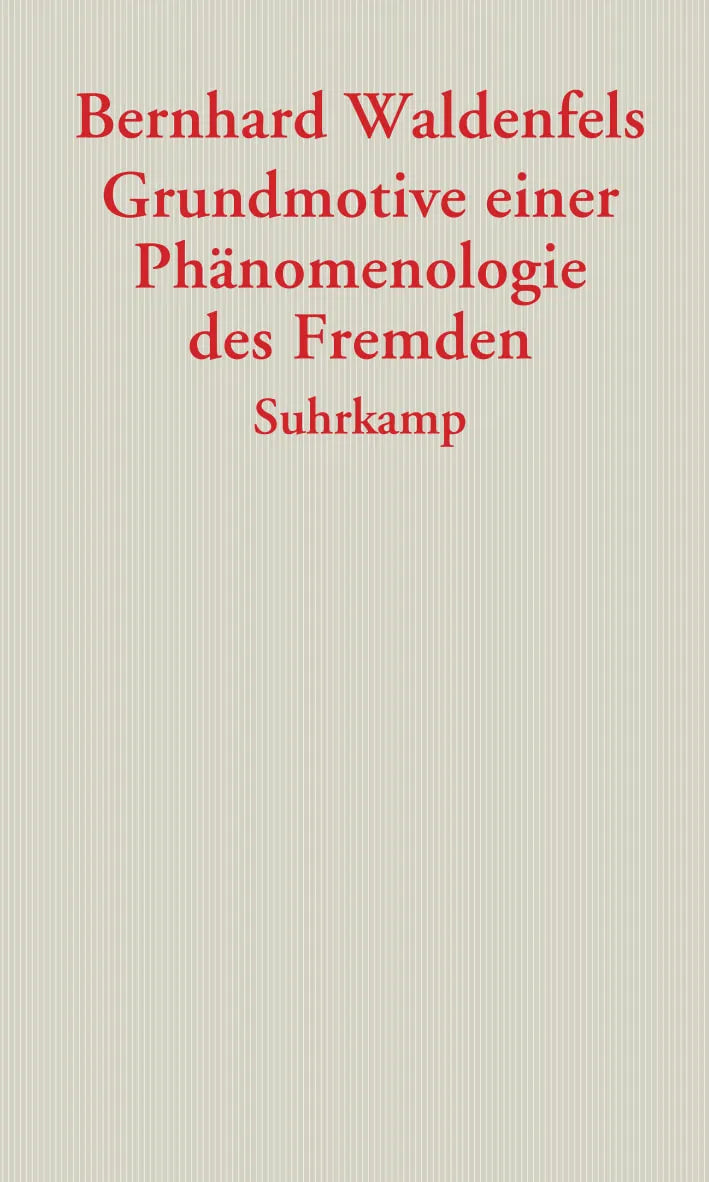Buchcover von 'Grundmotive einer Phänomenologie des Fremden' - Taschenbuch von Bernhard Waldenfels